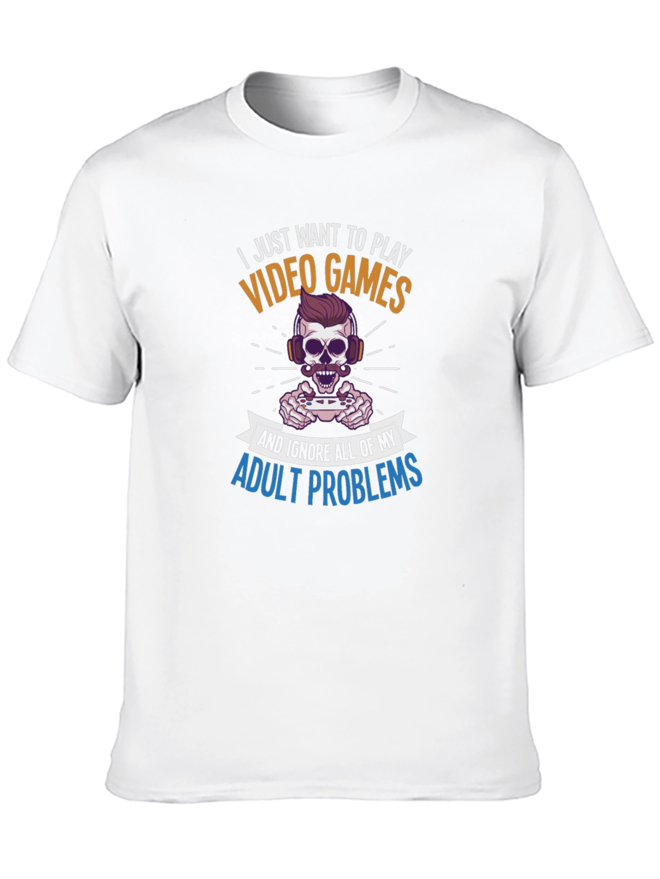 I Just Want to Play Video Games T-Shirt - 10