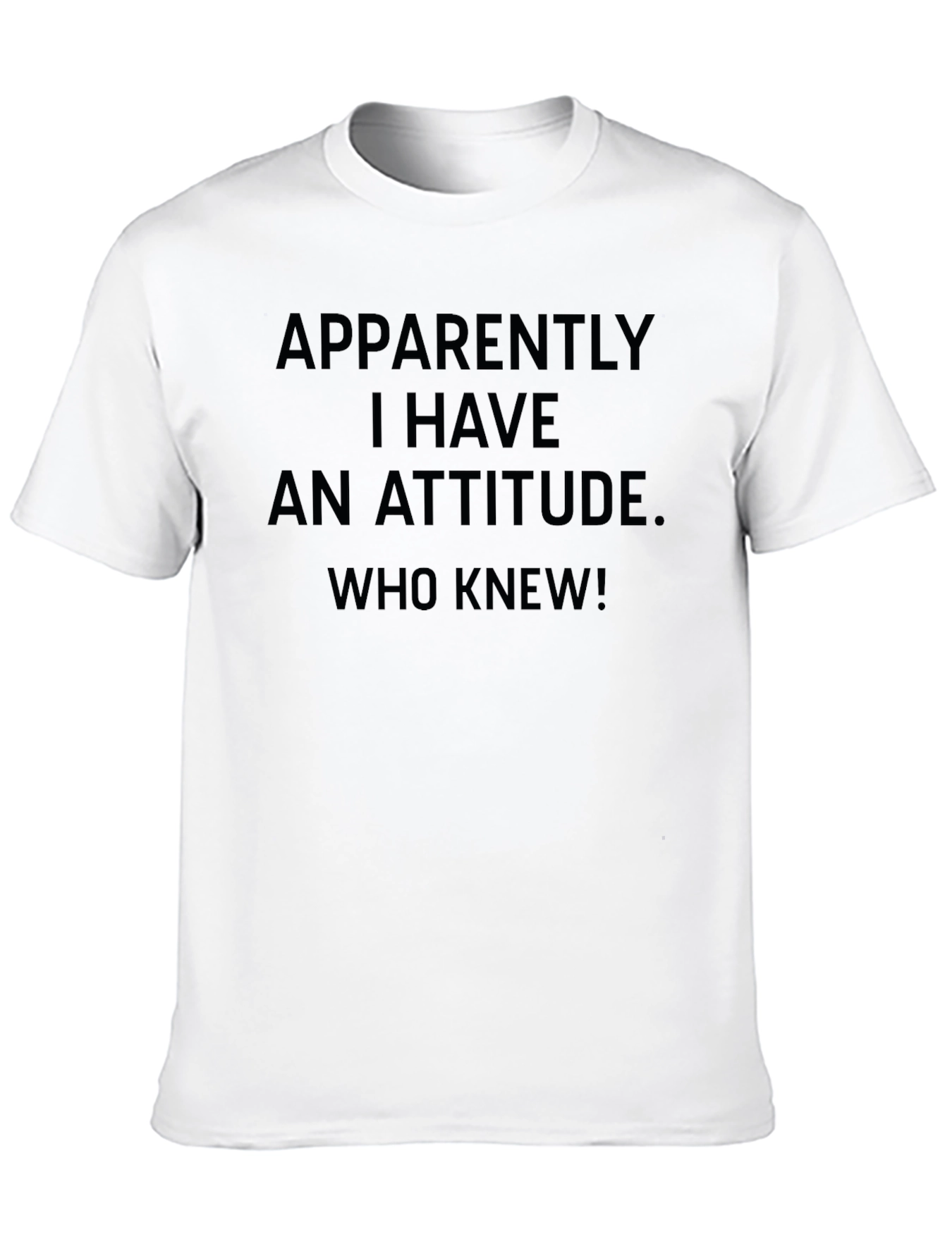 Black Funny Attitude T-Shirt - Apparently I Have An Attitude view 10