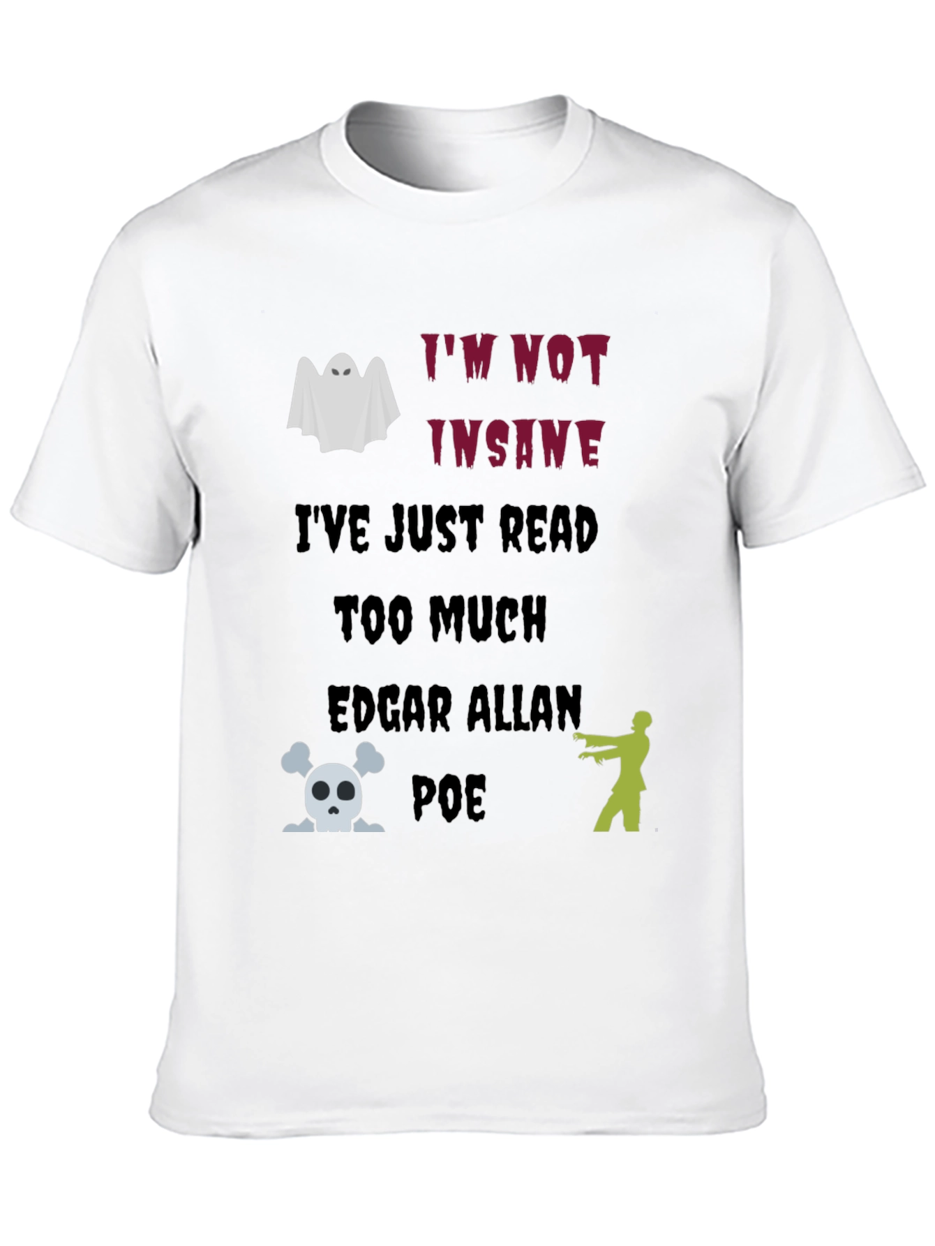 Black Edgar Allan Poe T-Shirt: I'm Not Insane Ghost Zombie Skull Tee view 10