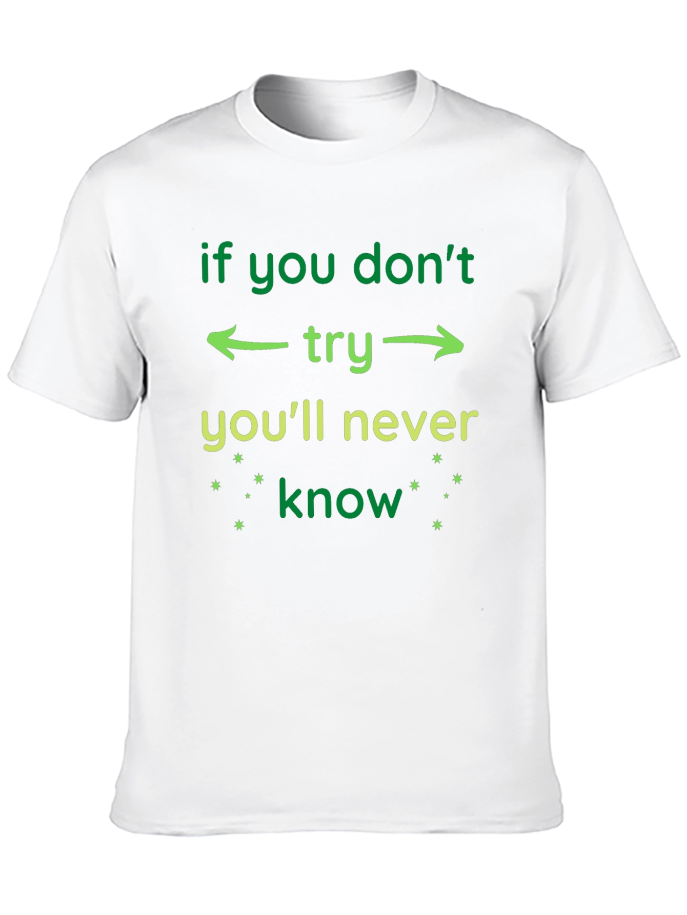 Black Motivational T-Shirt - If You Don't Try You'll Never Know view 10