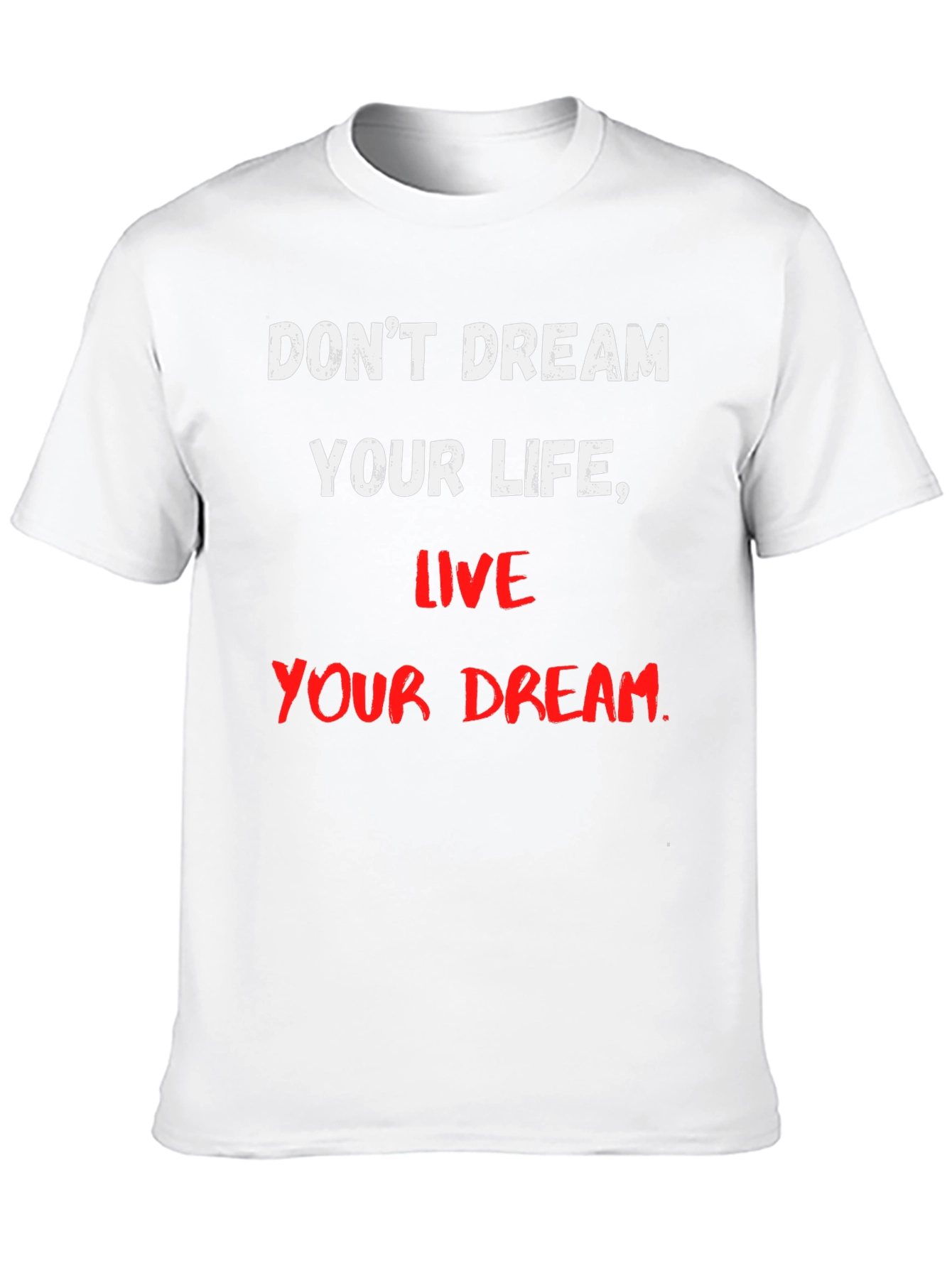 Black Motivational T-Shirt: Don't Dream Your Life, Live Your Dream view 10