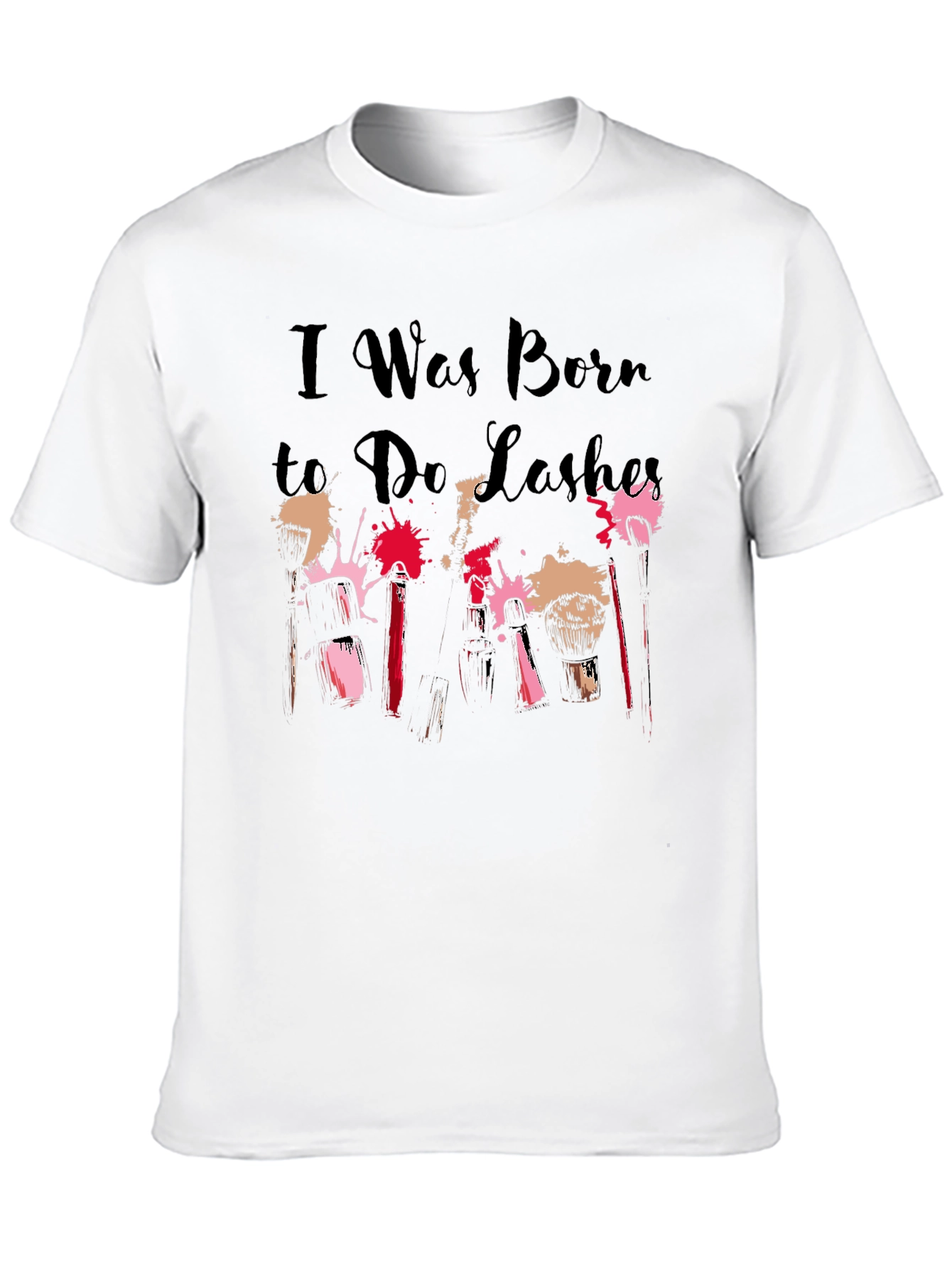 Black I Was Born to Do Lashes T-Shirt view 10