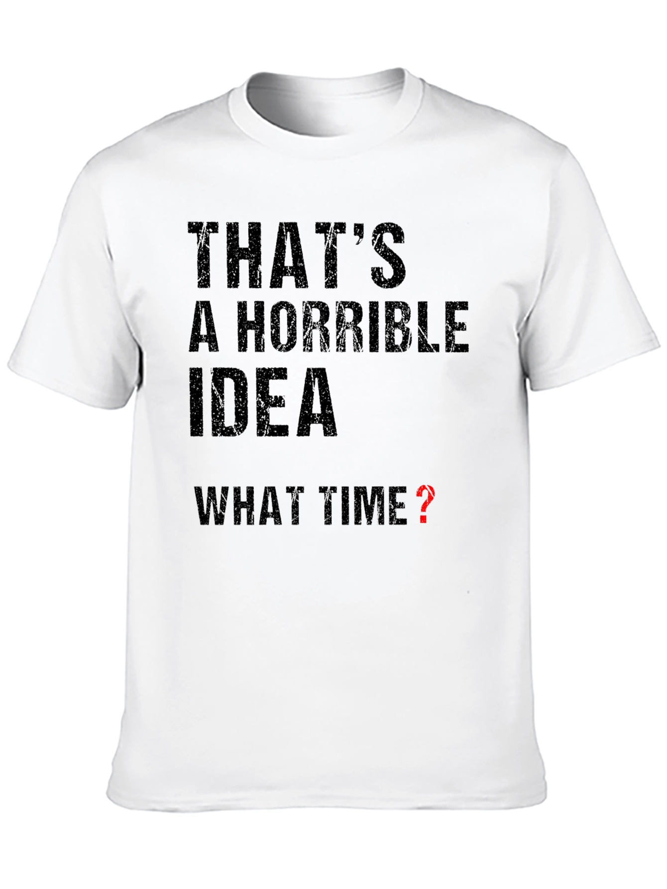 Black Horrible Idea - What Time? Graphic T-Shirt view 10
