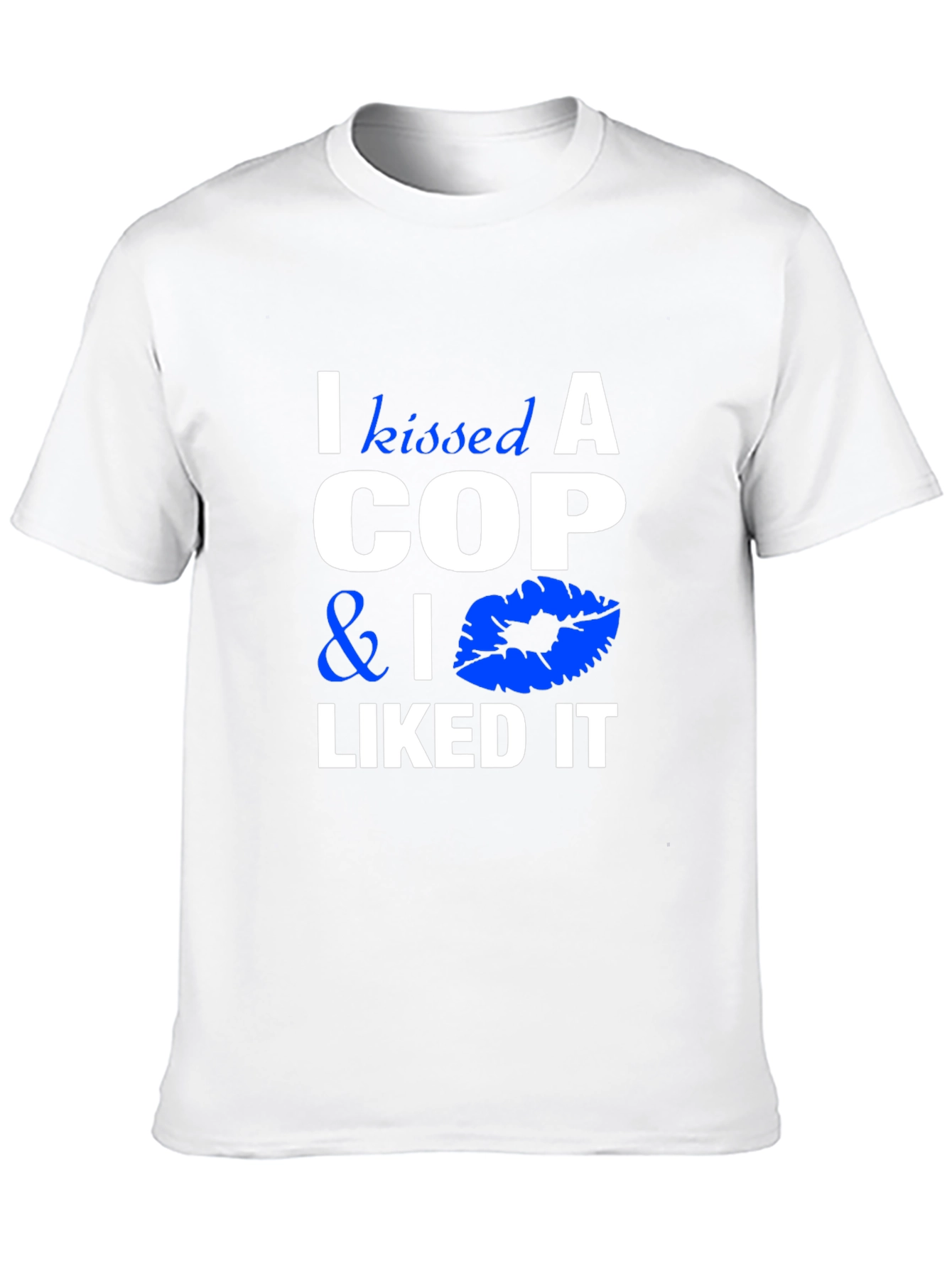 Black I Kissed a Cop & I Liked It Black T-Shirt view 10