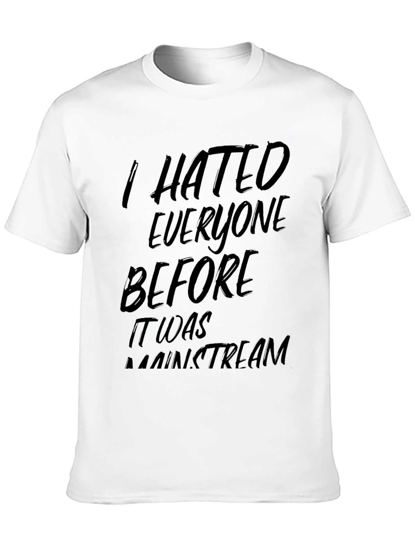 Black I Hated Everyone Before T-Shirt view 10