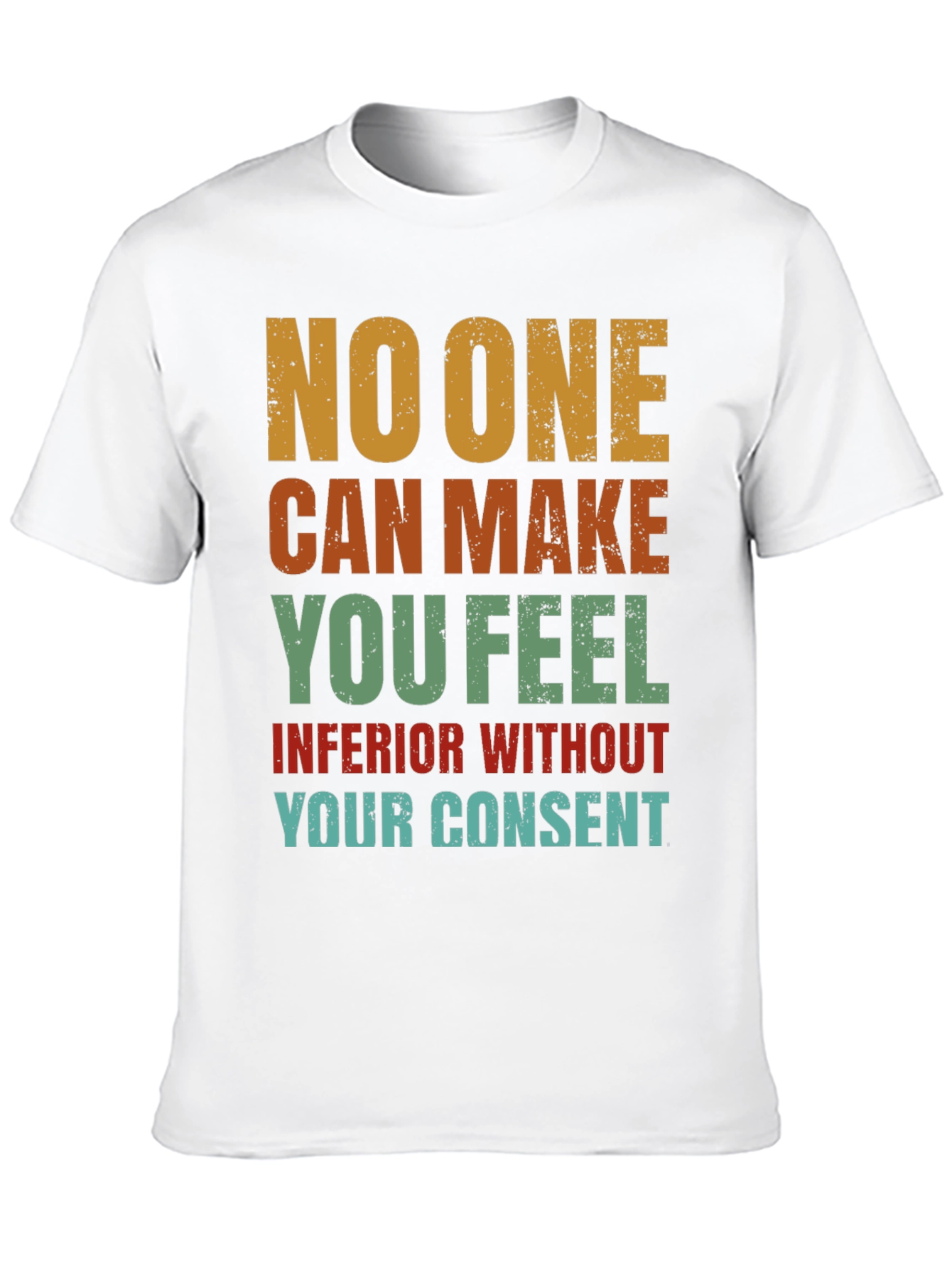 Black Inspirational T-Shirt: No One Can Make You Feel Inferior view 10