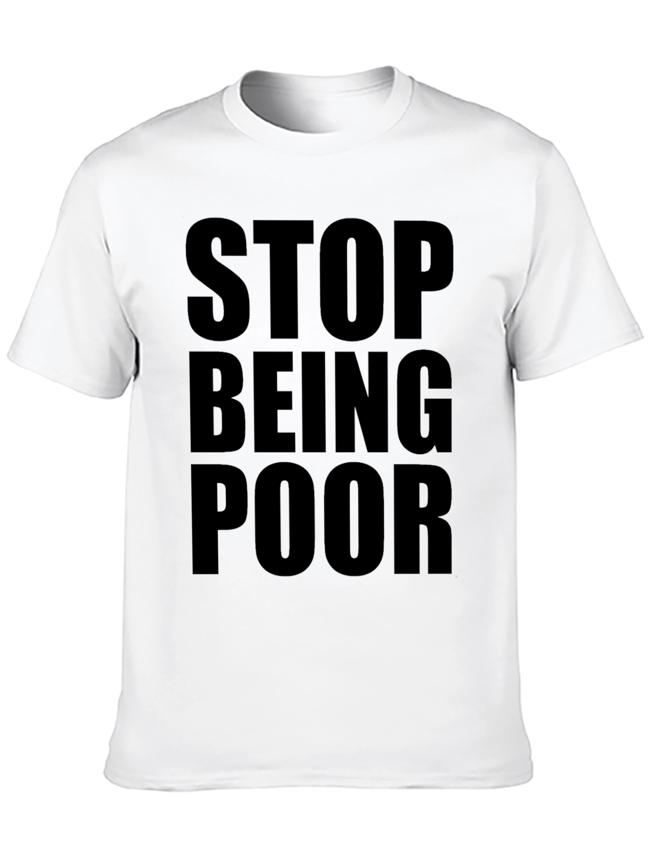Black Stop Being Poor Graphic Tee - Bold Statement Shirt view 10