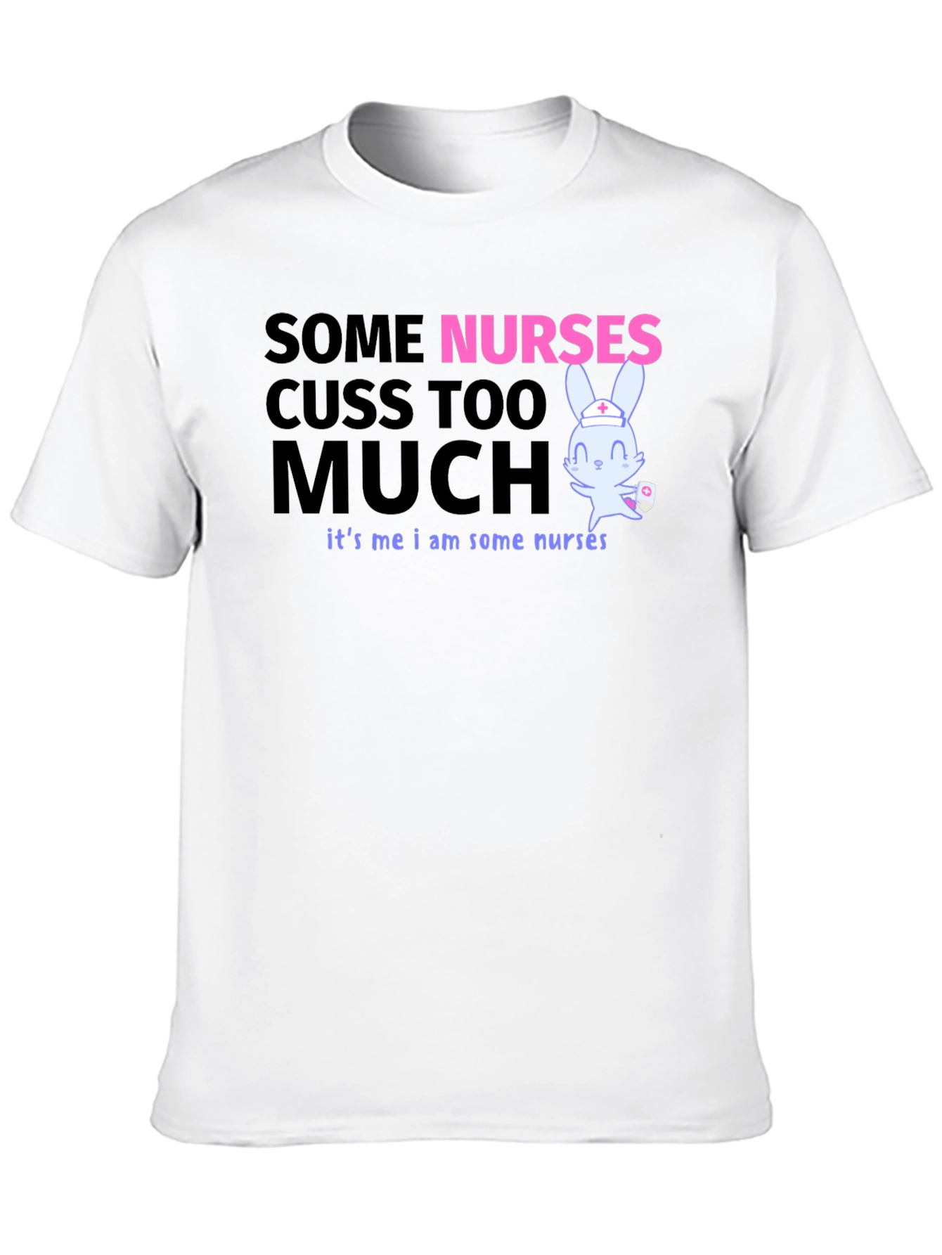 Black Funny Nurse T-Shirt: Some Nurses Cuss Too Much view 10
