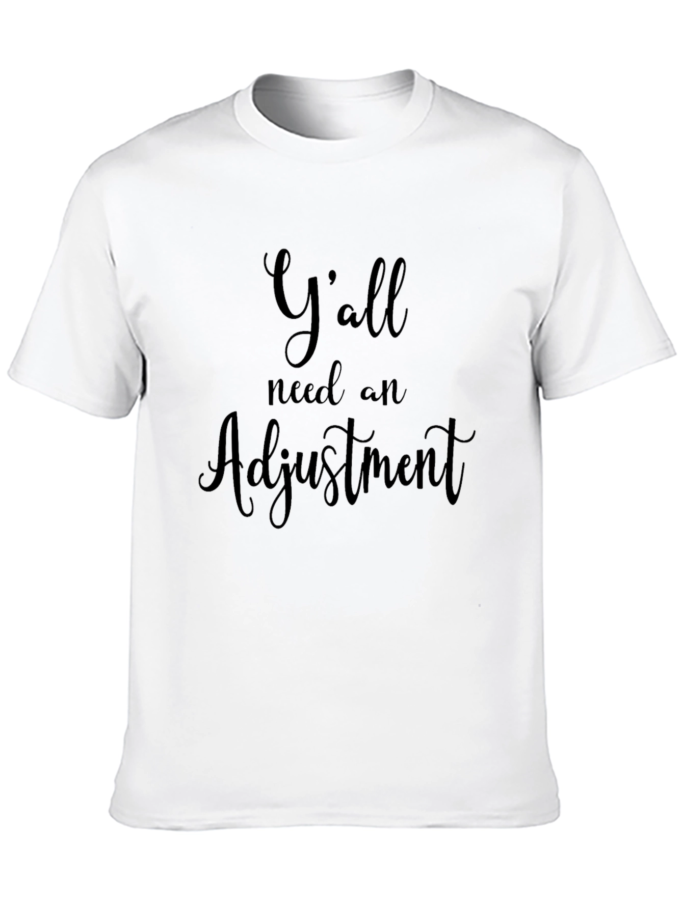 Black Y'all Need An Adjustment Graphic Tee view 10