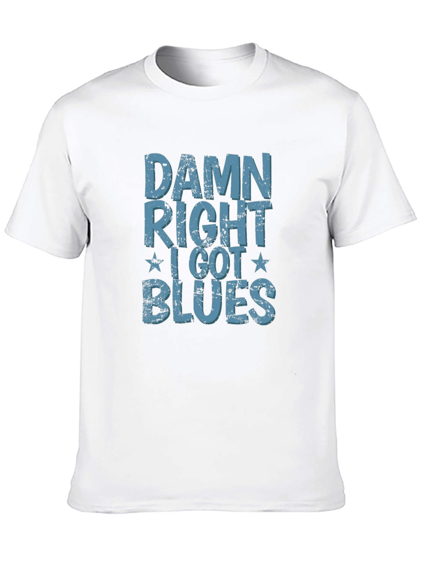 Black Damn Right I Got Blues T-Shirt - Distressed Design view 10
