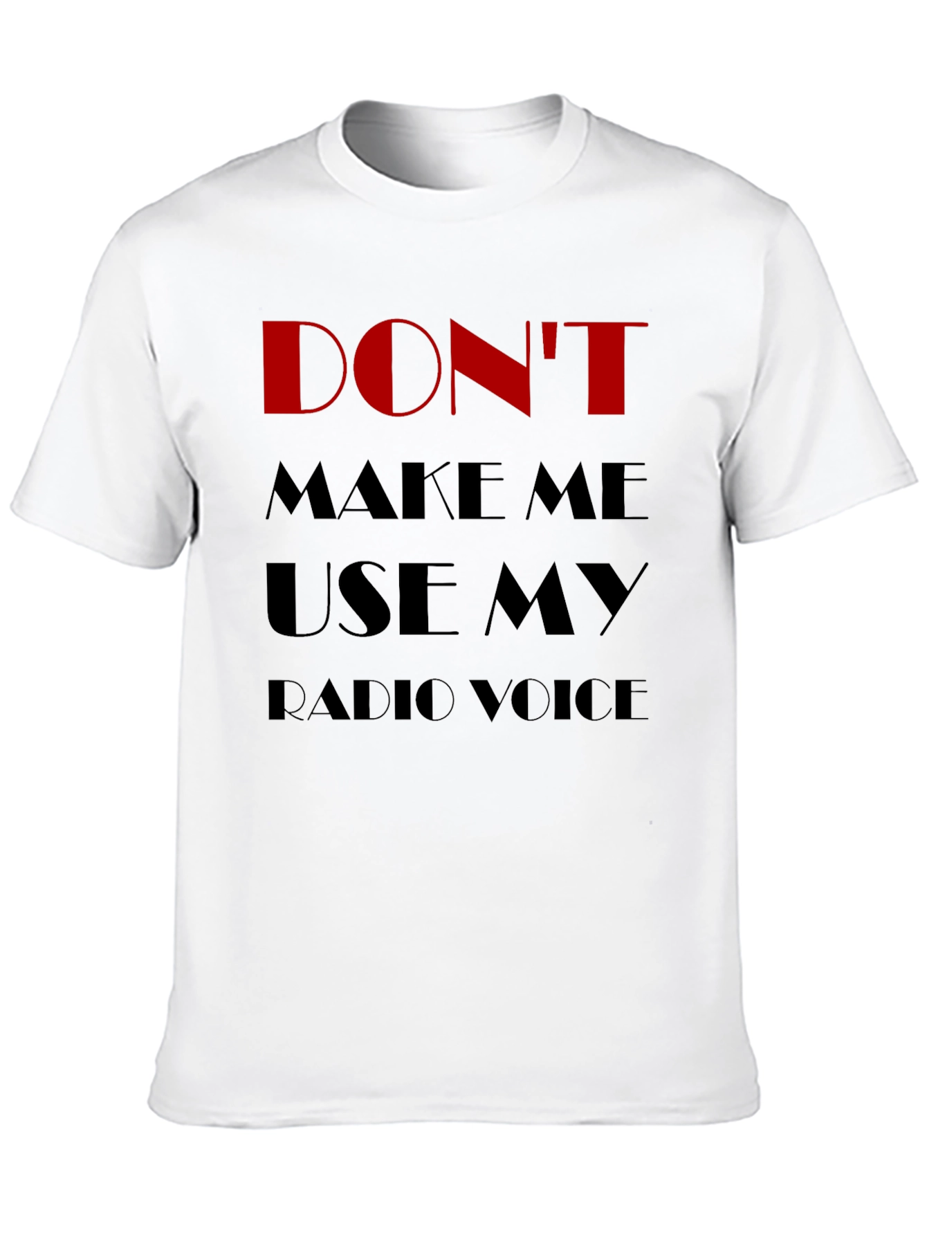 Black Radio Voice Black T-Shirt - Funny Sarcastic Tee view 10