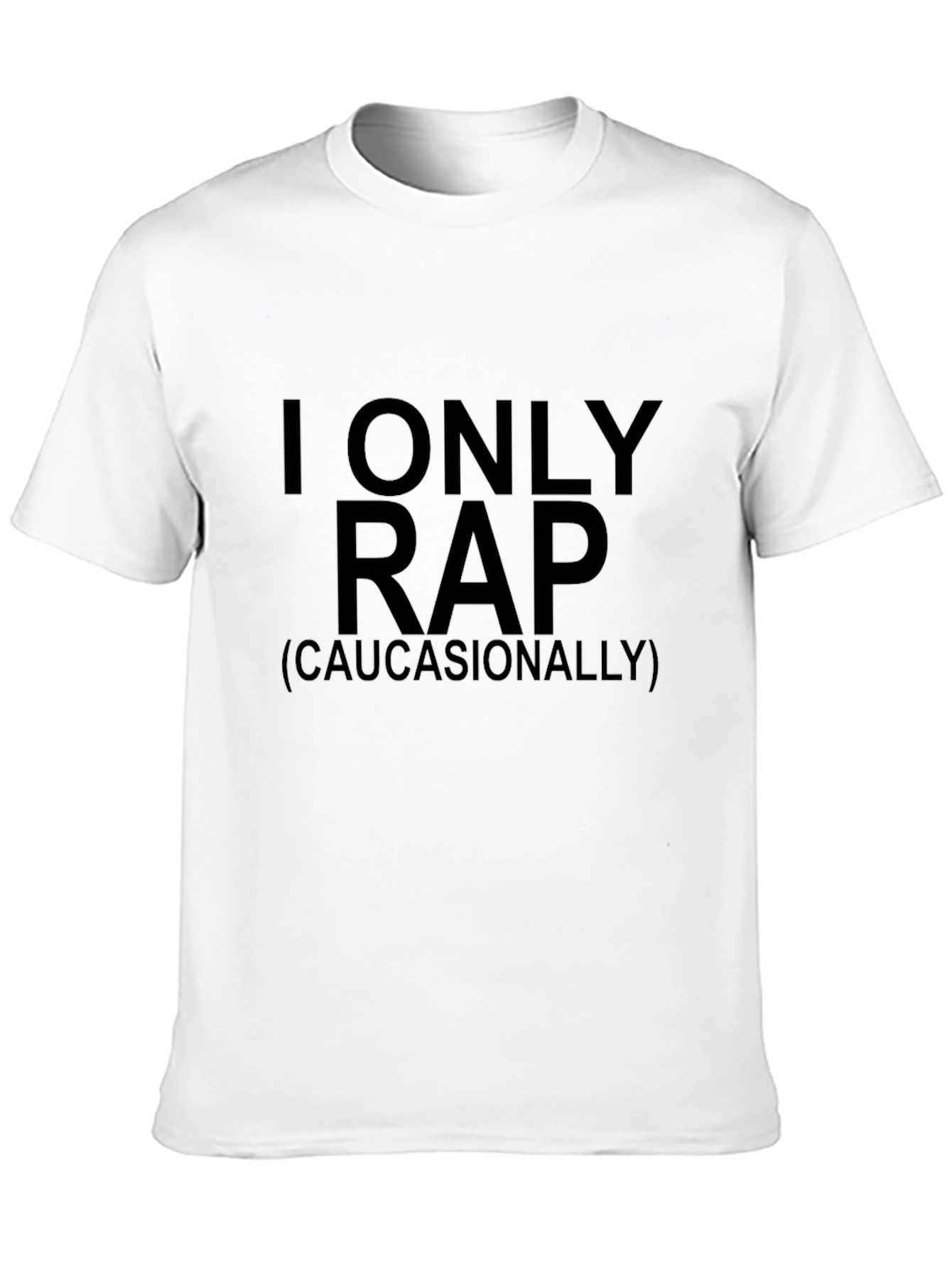 Black I Only Rap (Caucasianally) Graphic Tee view 10