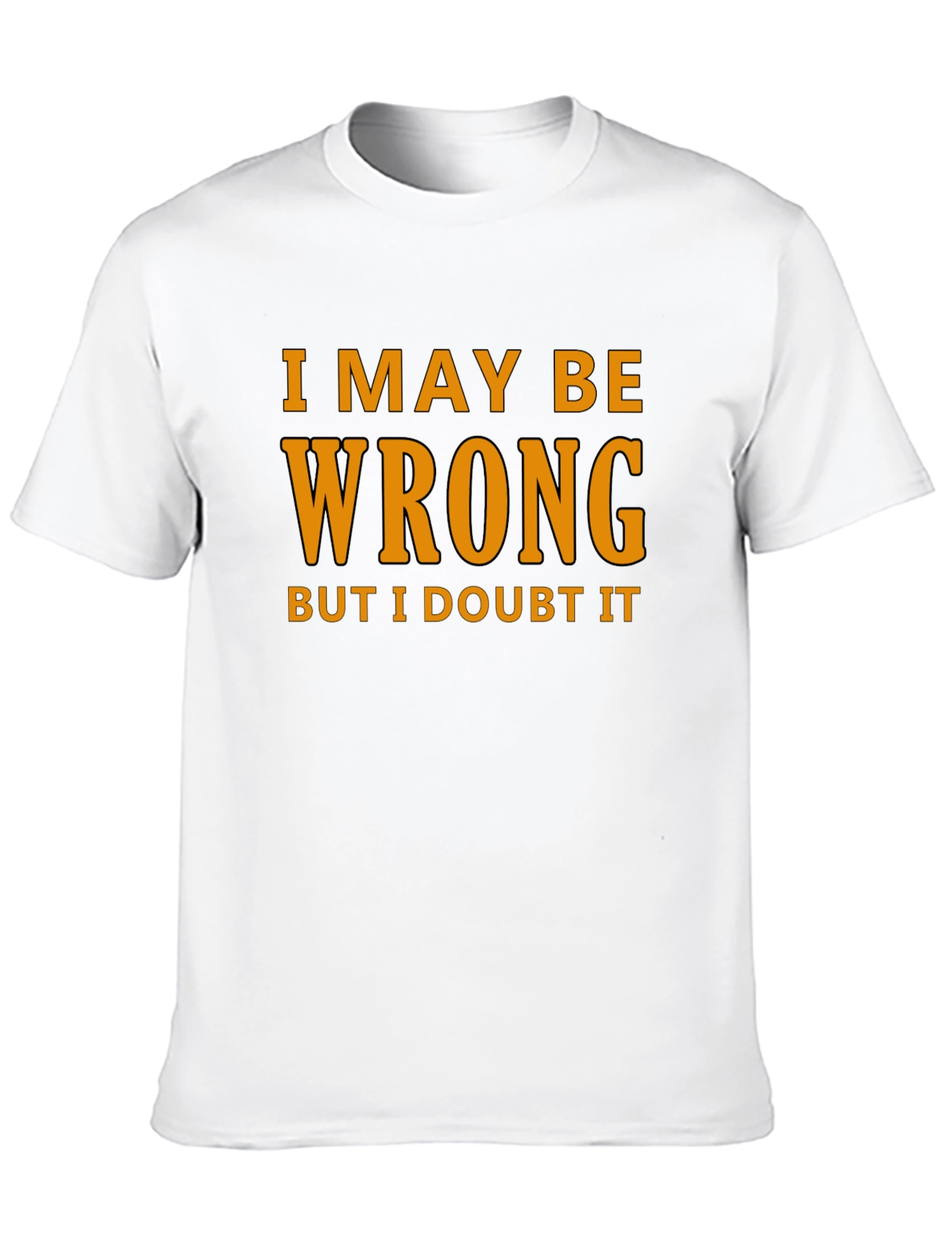Black Humorous "I May Be Wrong" Graphic T-Shirt view 10