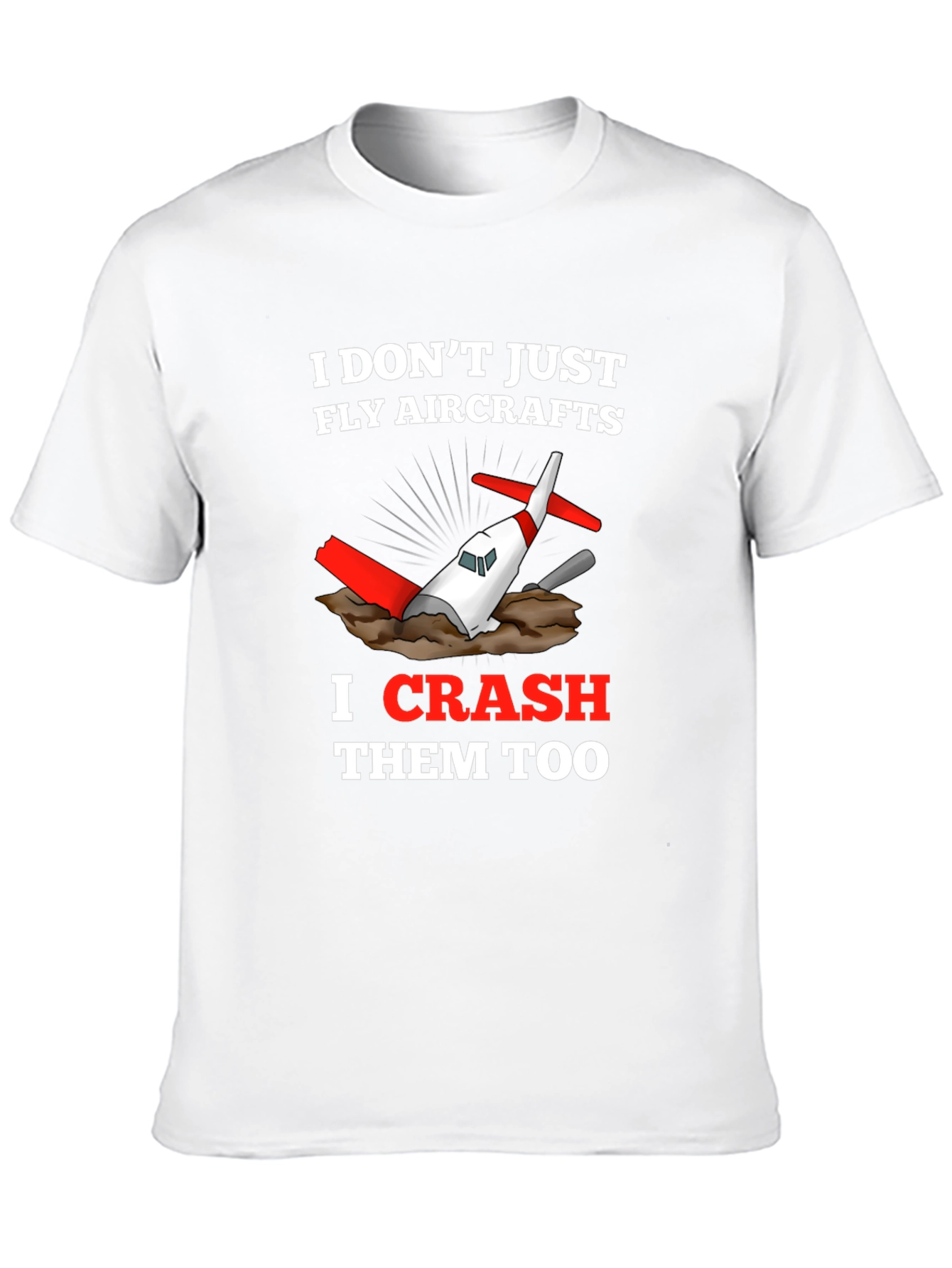 Black I Don't Just Fly Aircrafts - Funny Pilot T-Shirt view 10