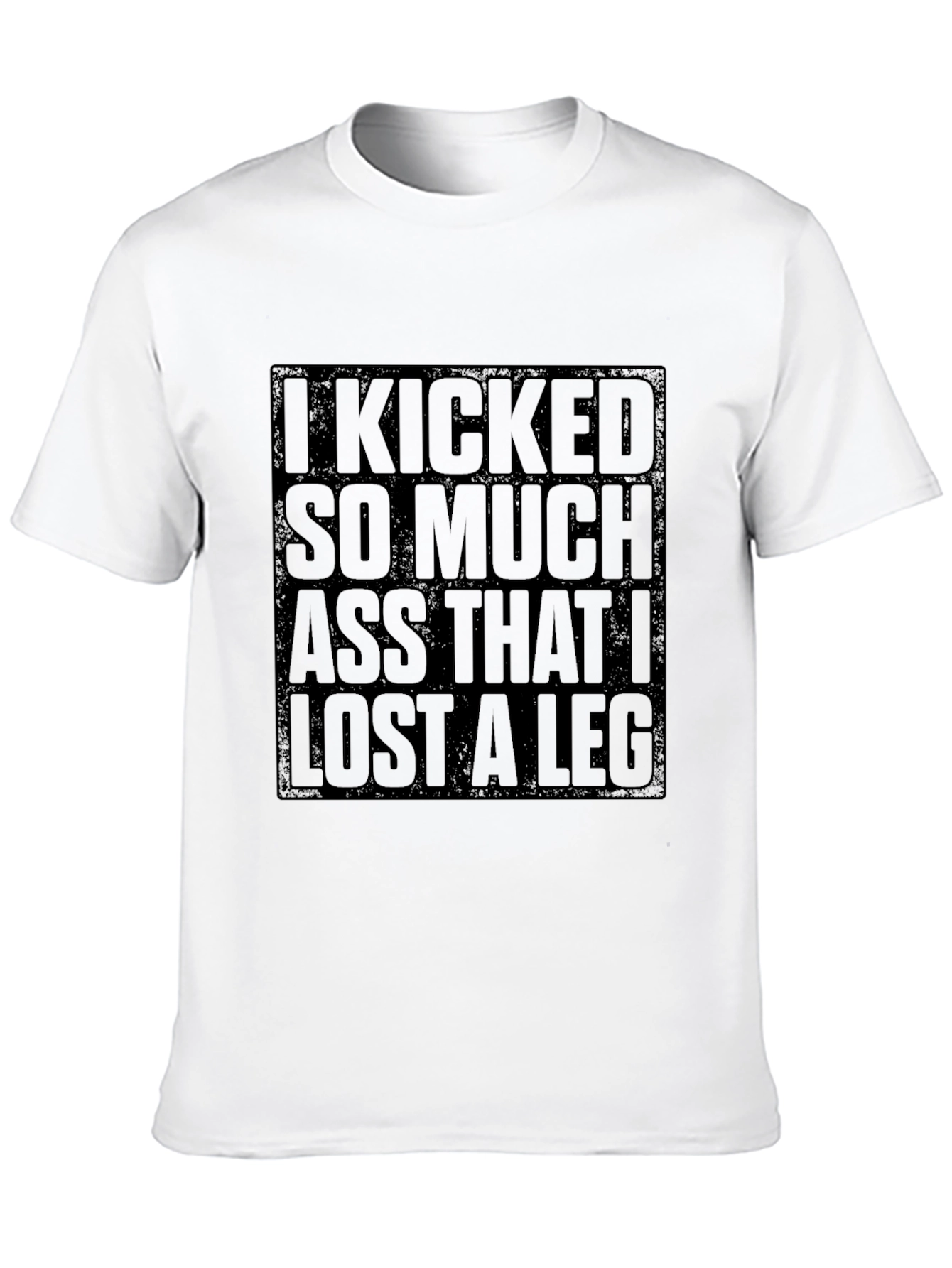 Black I Kicked So Much Ass T-Shirt - Funny Graphic Tee view 10