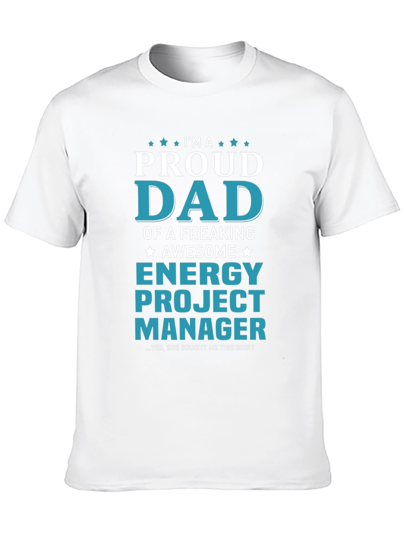 Proud Dad Energy Project Manager T-Shirt - 10