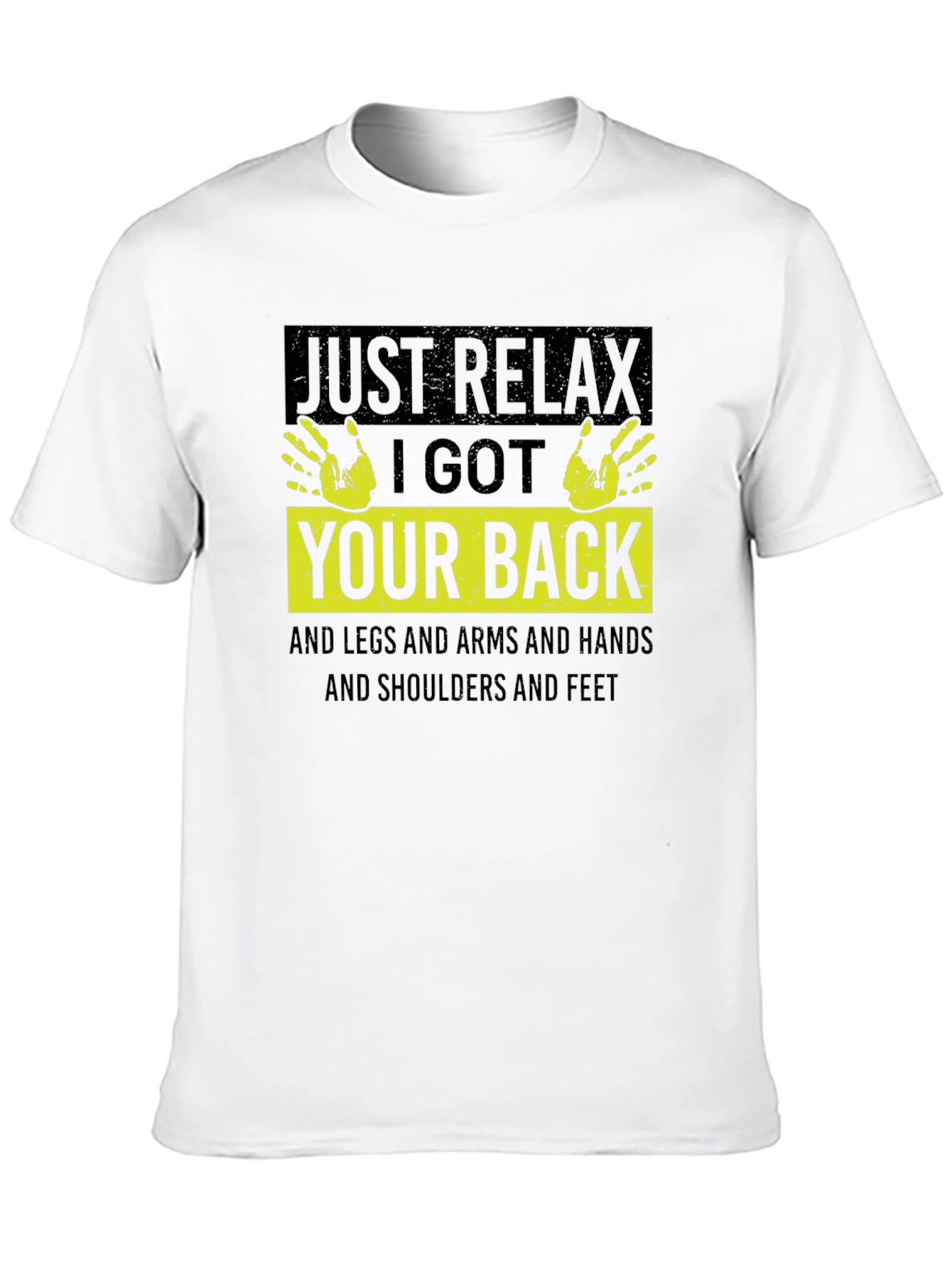 Black Just Relax I Got Your Back T-Shirt view 10