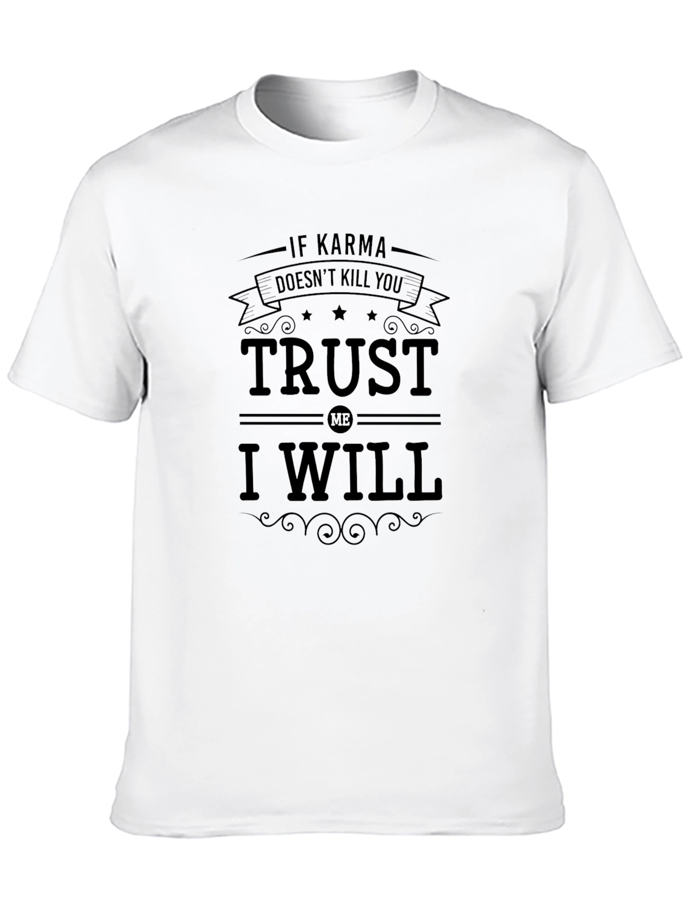 Black Karma Trust Me I Will Funny Black T-Shirt view 10
