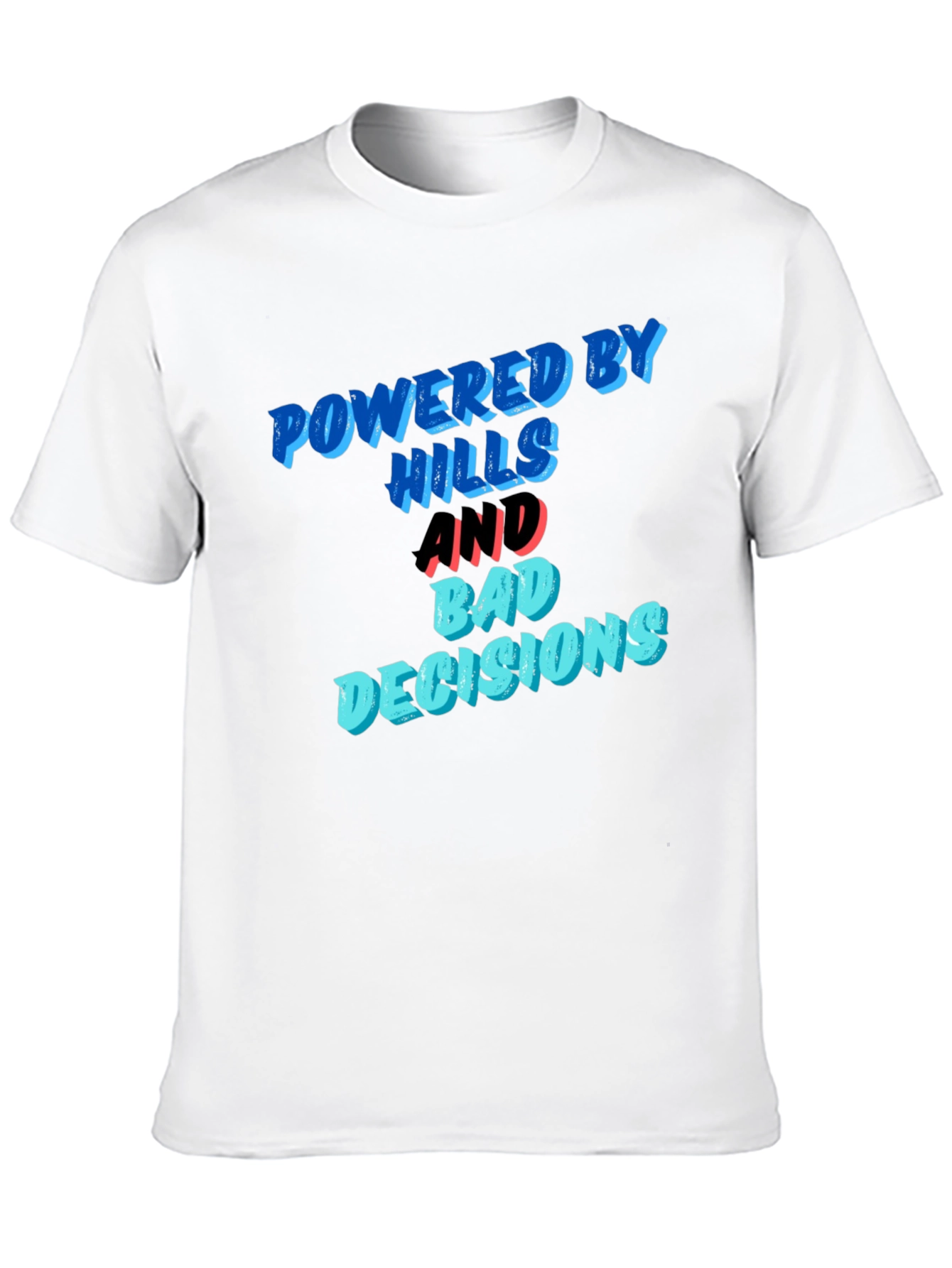 Black Powered by Hills and Bad Decisions T-Shirt view 10