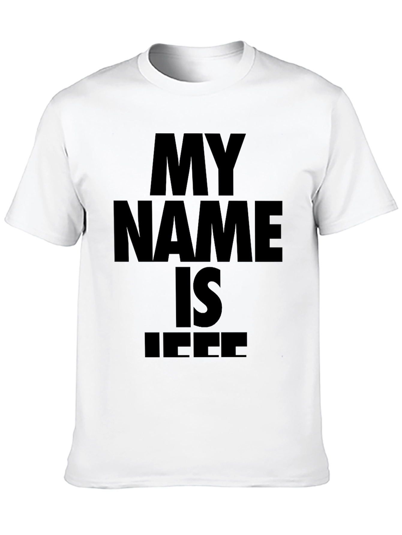 Black My Name is Jeff T-Shirt - Bold Statement Tee view 10