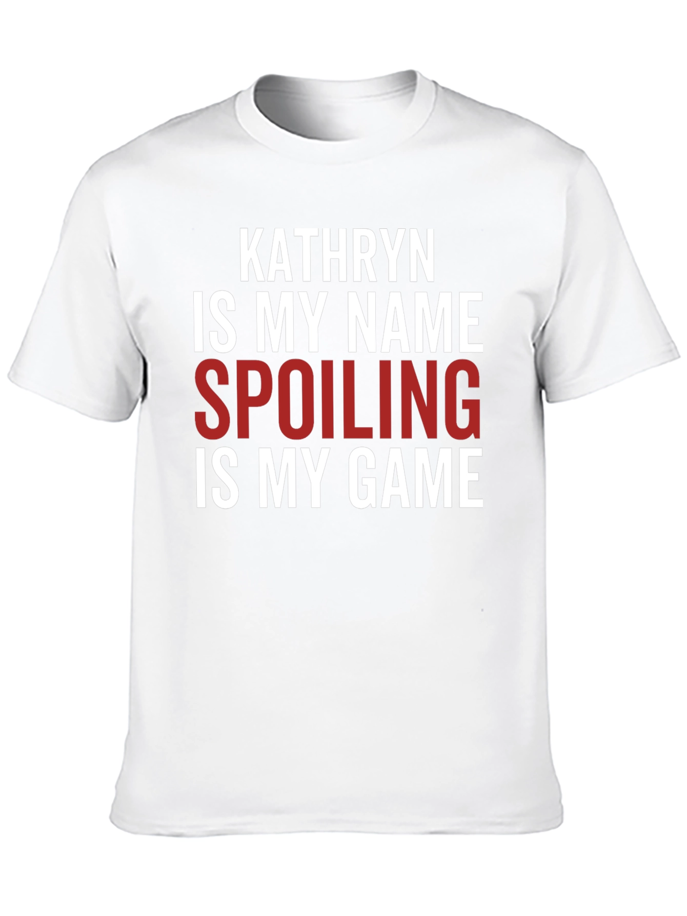 Black Kathryn Spoiling Is My Game T-Shirt view 10