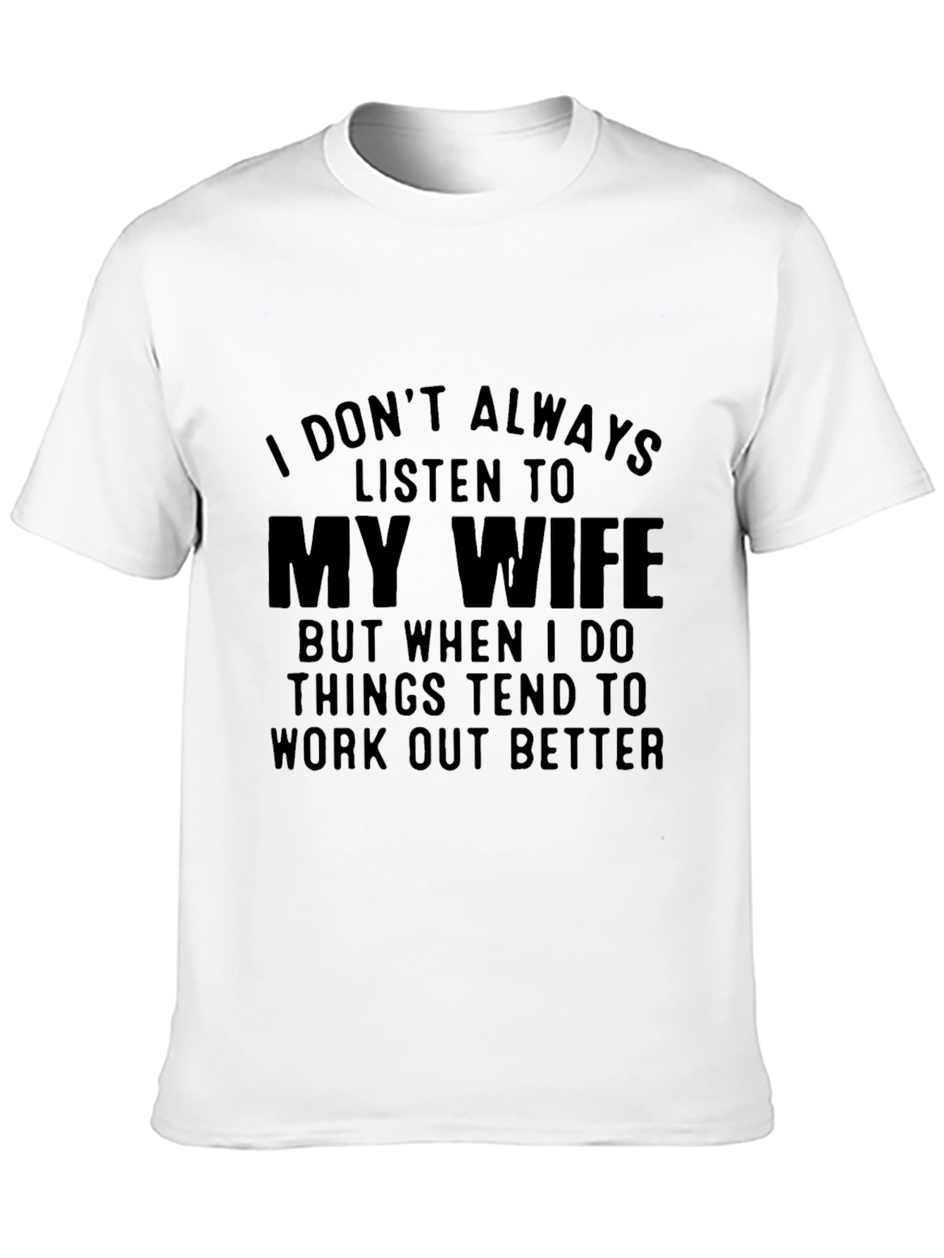 Black I Don't Always Listen To My Wife T-Shirt view 10