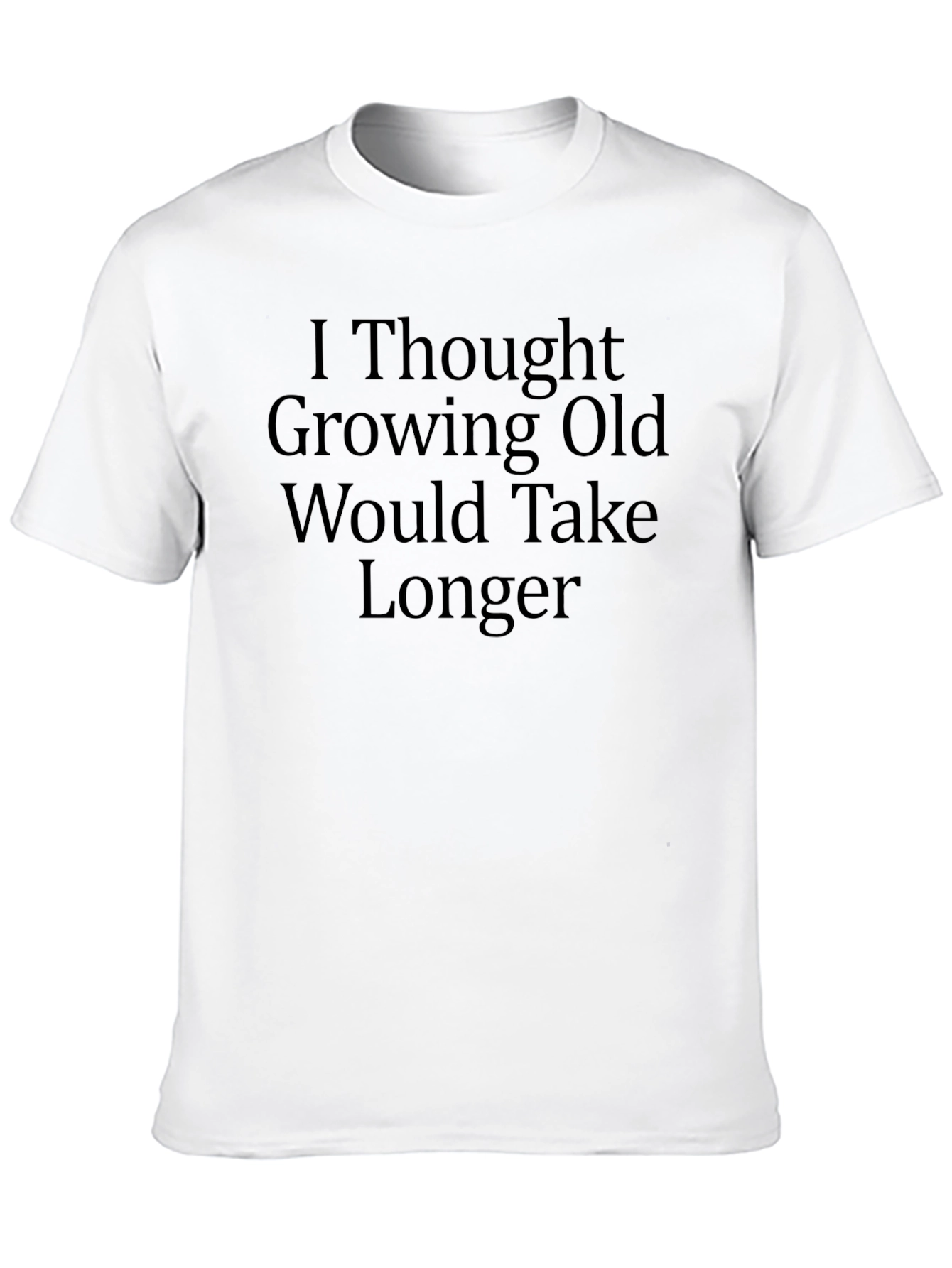 Black Funny Growing Old T-Shirt - Humorous Aging Tee view 10