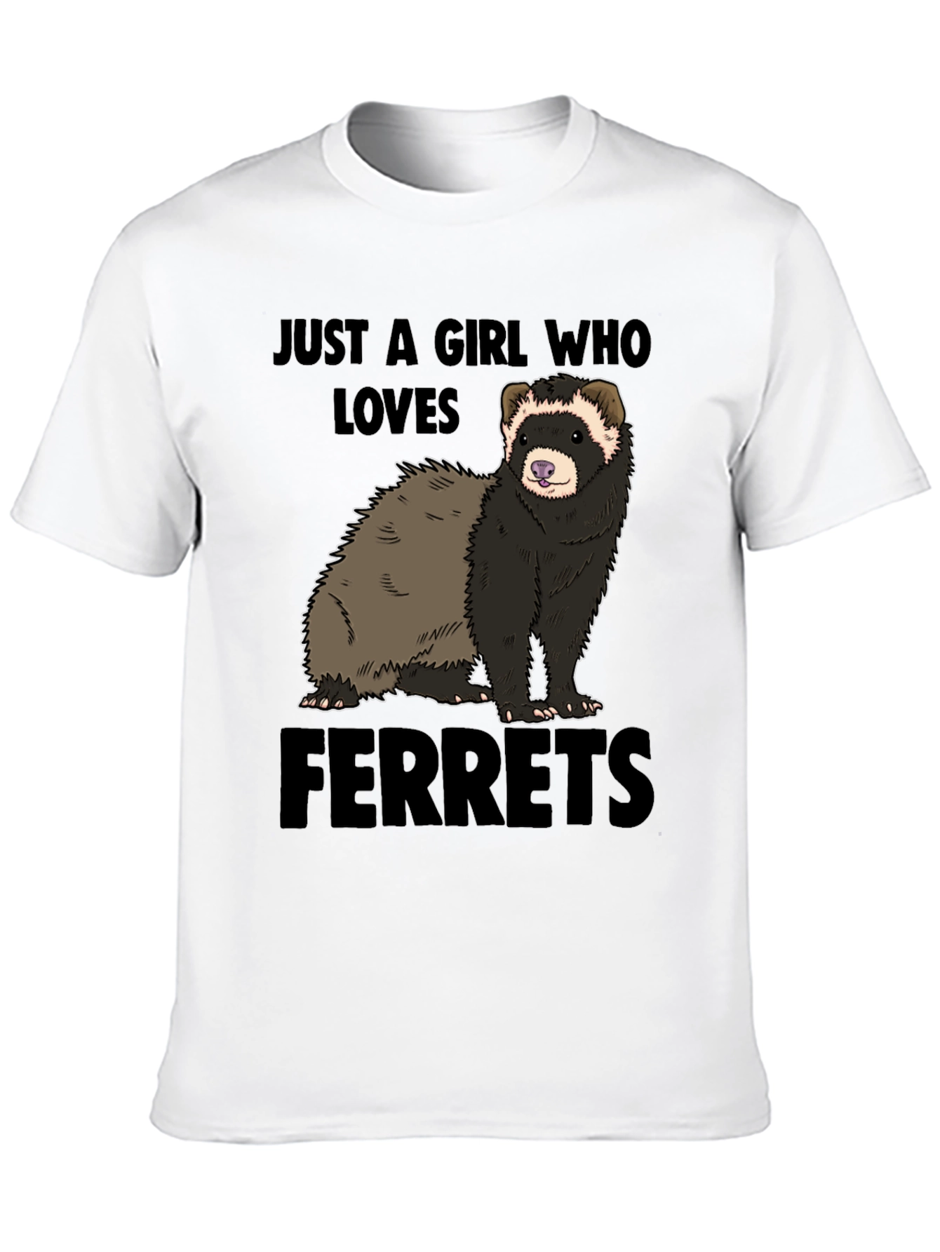 Black Ferret Lover T-Shirt - "Just a Girl Who Loves Ferrets" view 10