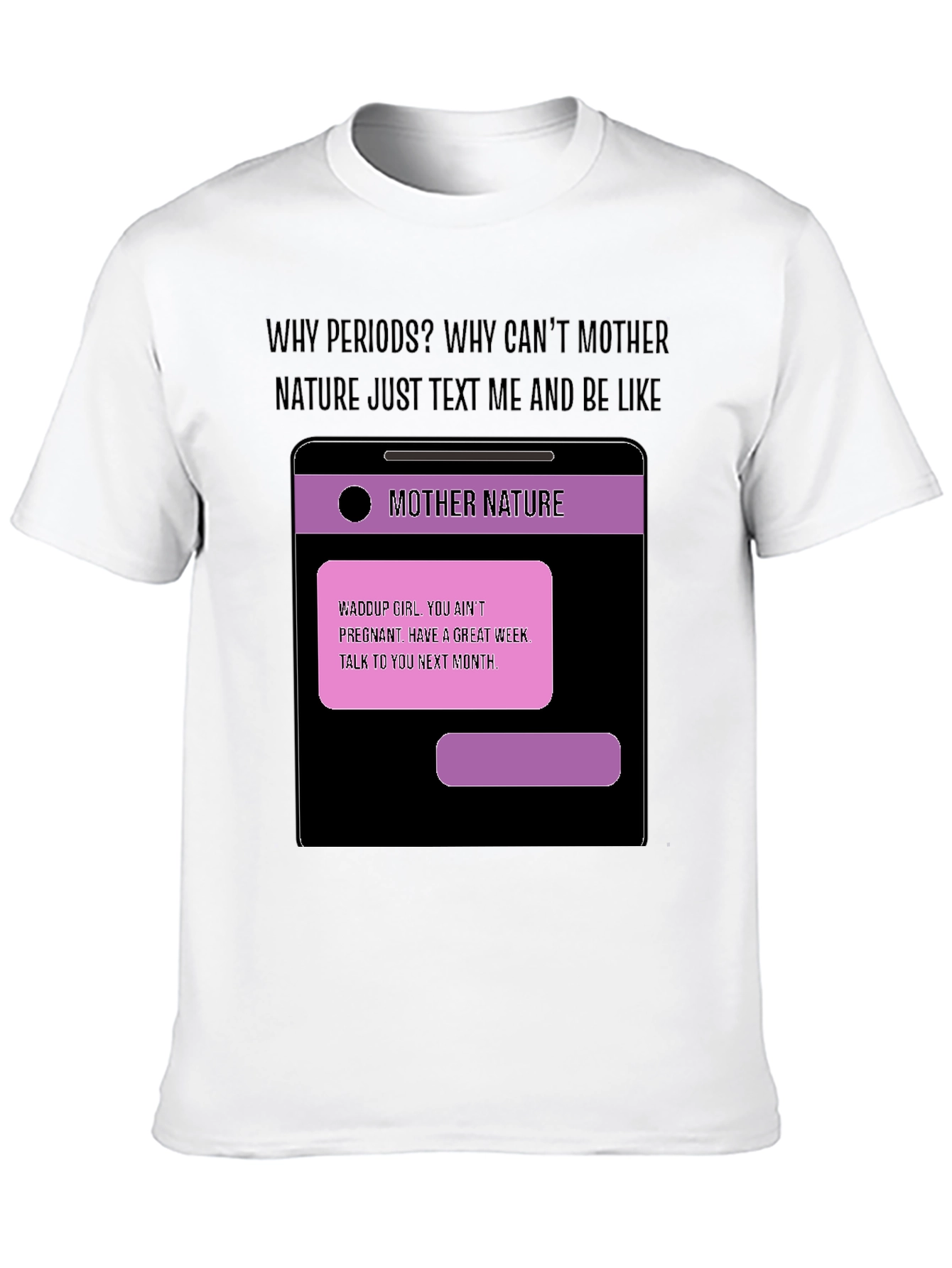 Black Humorous Mother Nature Text T-Shirt view 10