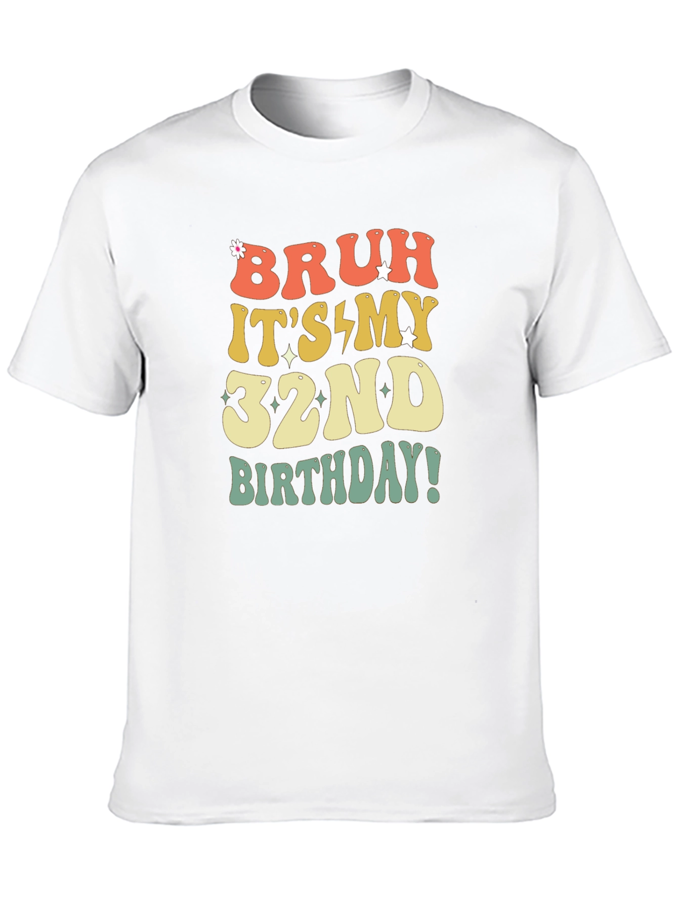 Black Bruh It's My 32nd Birthday T-Shirt view 10