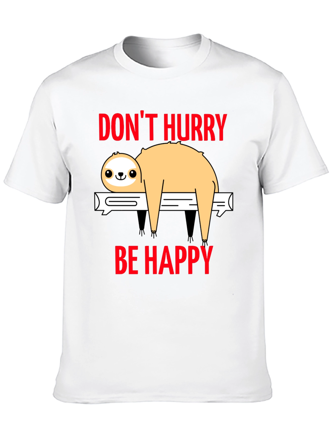 Black Don't Hurry Be Happy Sloth T-Shirt view 10