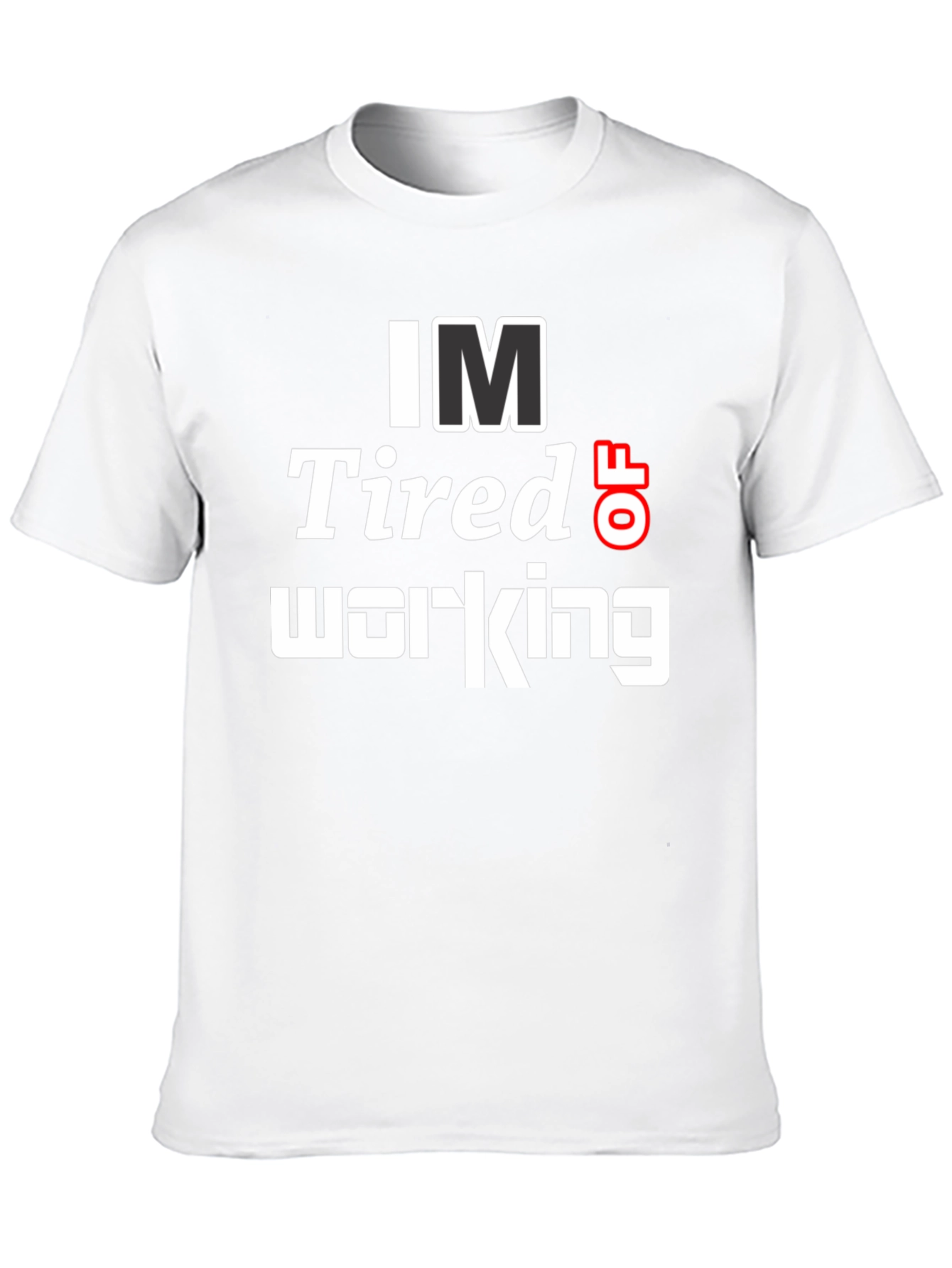 Black I'm Tired of Working Funny Graphic Tee view 10