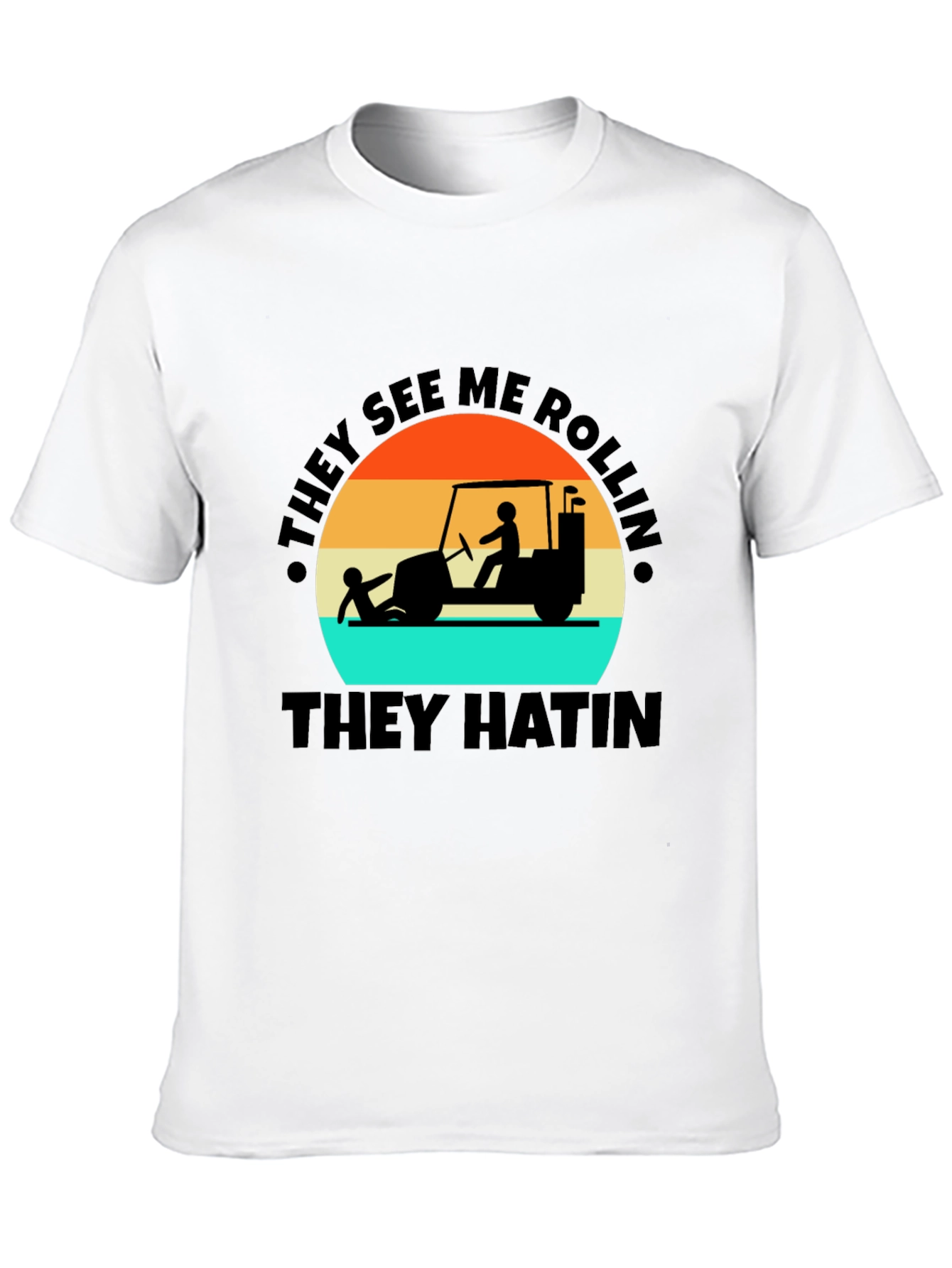 Black They See Me Rollin' Tee - Funny Golf Humor T-Shirt view 10