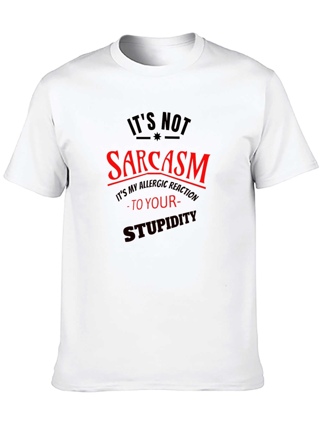 Black Sarcasm Allergic Reaction Graphic T-Shirt view 10
