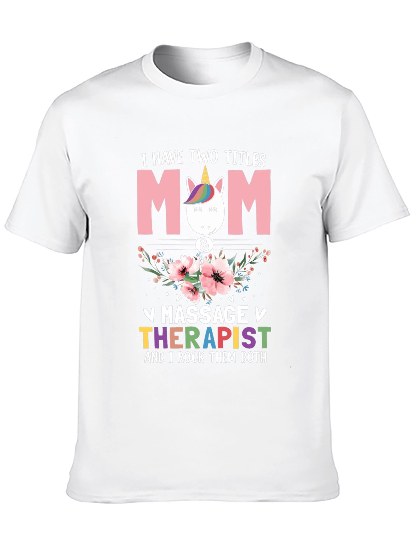 Mom & Massage Therapist T-Shirt - 10