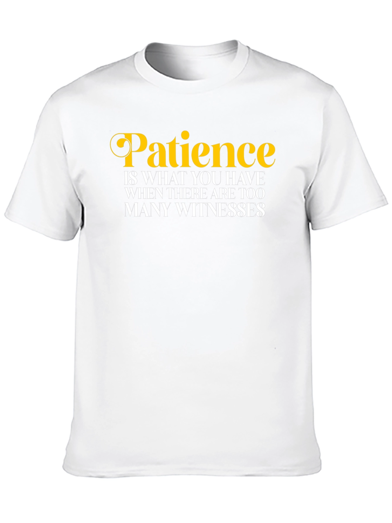 Black Patience Funny Quote T-Shirt view 10