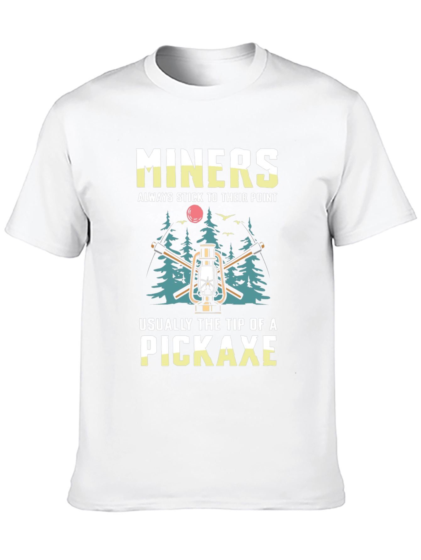 Black Miners Pickaxe T-Shirt - Always Stick to Their Point view 10