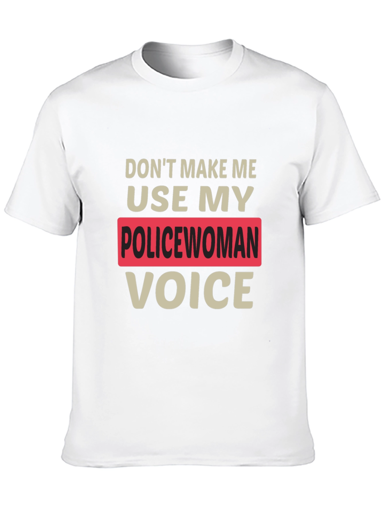 Black Don't Make Me Use My Policewoman Voice T-Shirt view 10