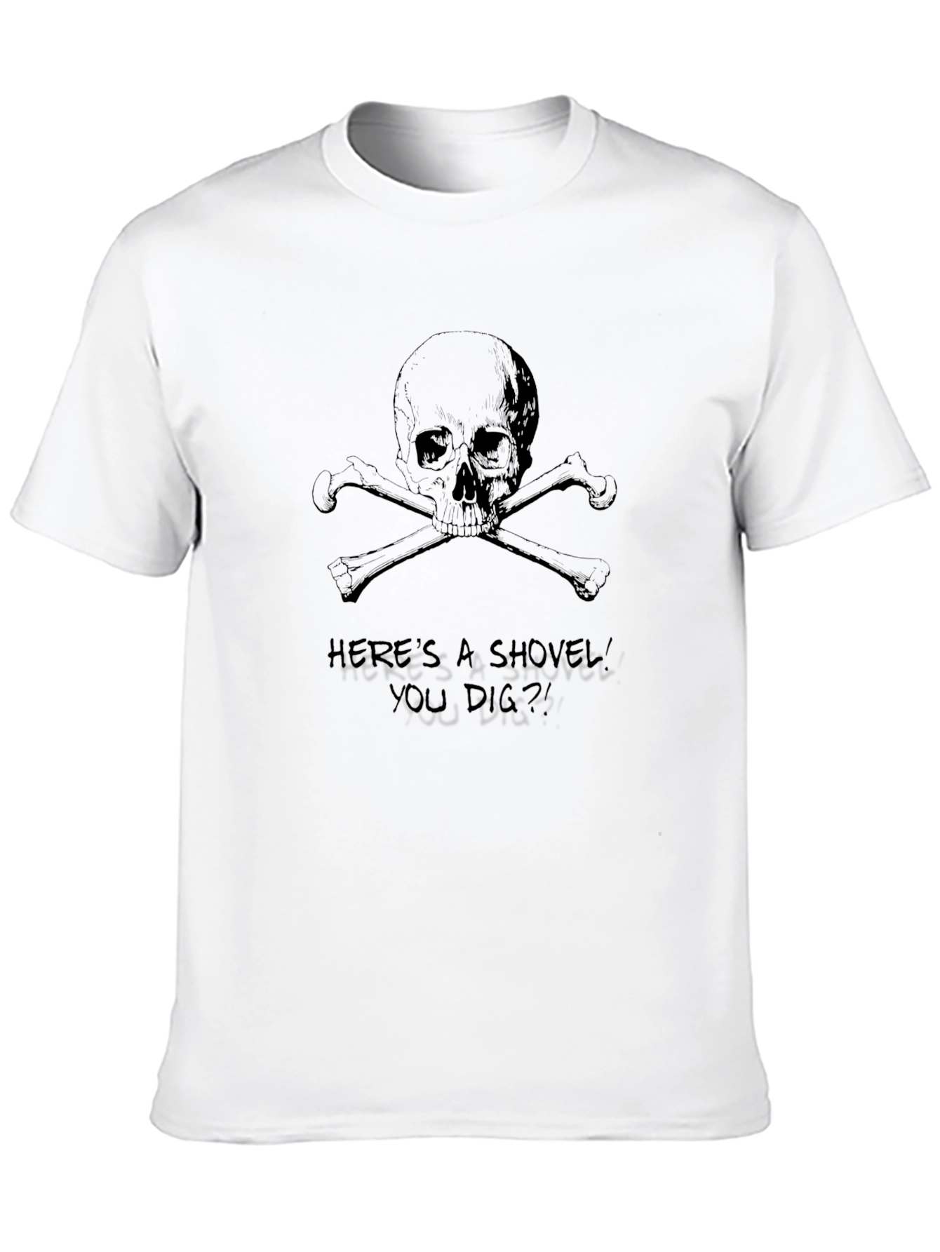 Black Skull and Crossbones Graphic Tee - "You Dig?!" Humor view 10
