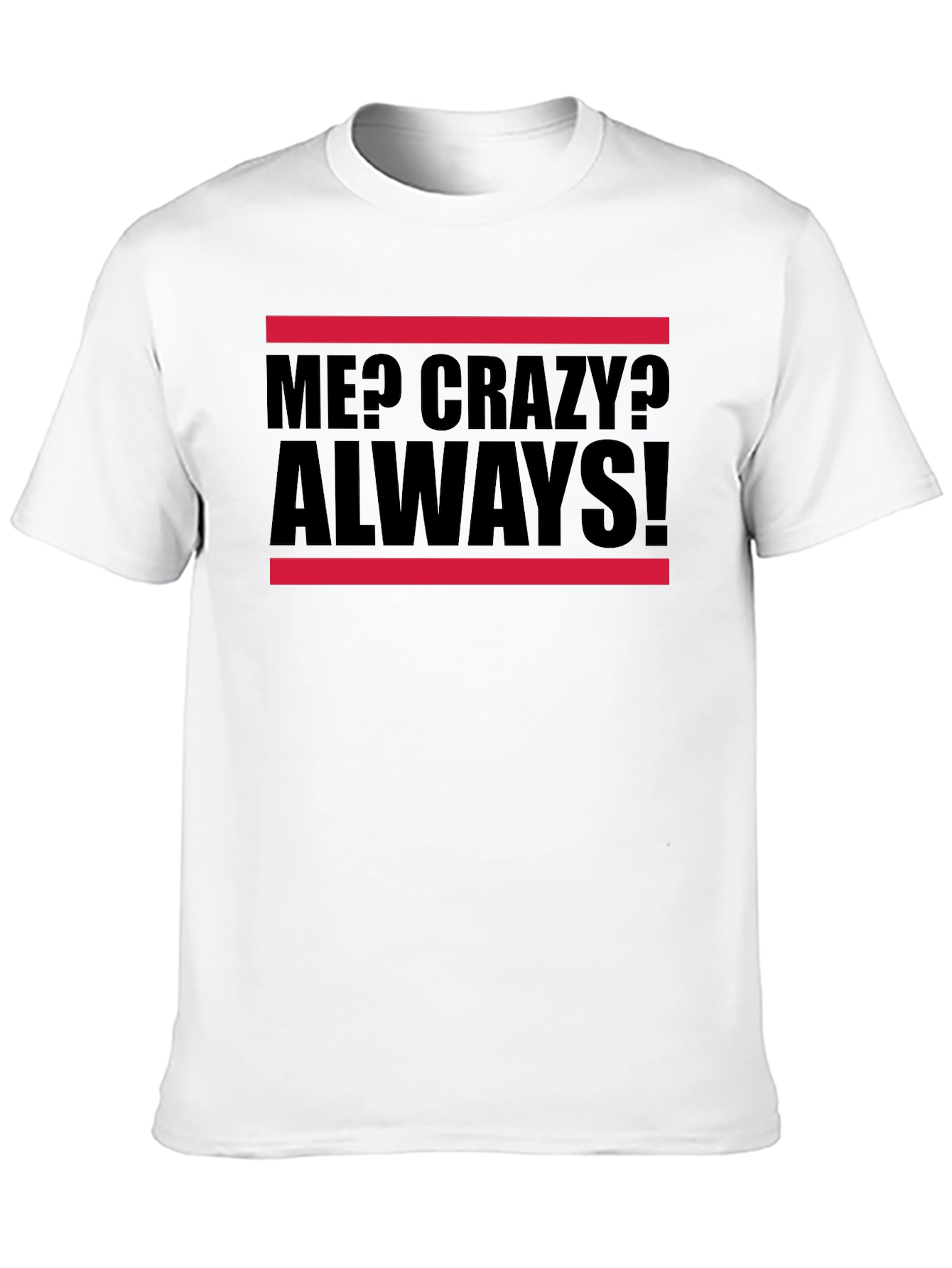 Black Me? Crazy? Always! Graphic Tee view 10