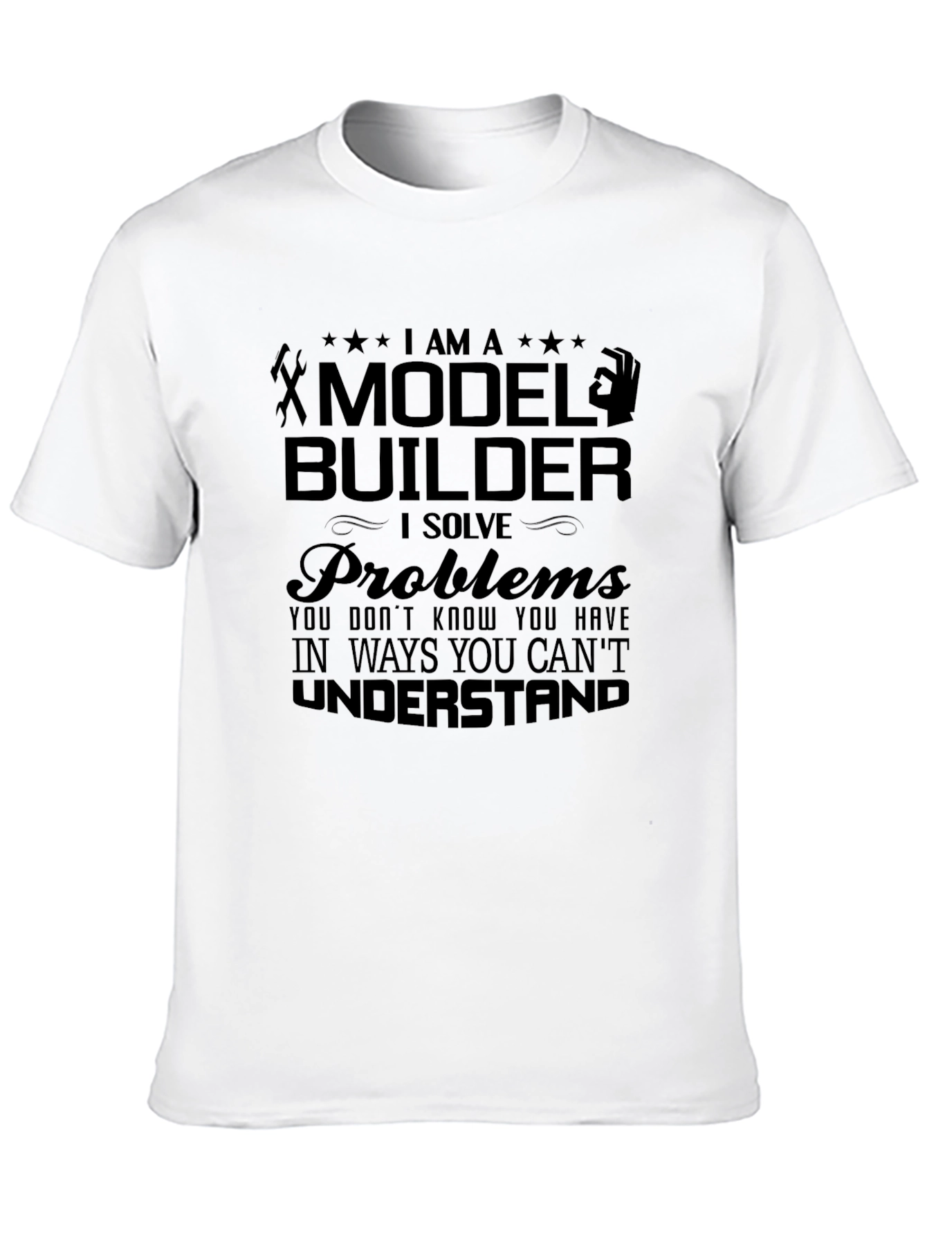 Black Model Builder T-Shirt - I Solve Problems Tee view 10