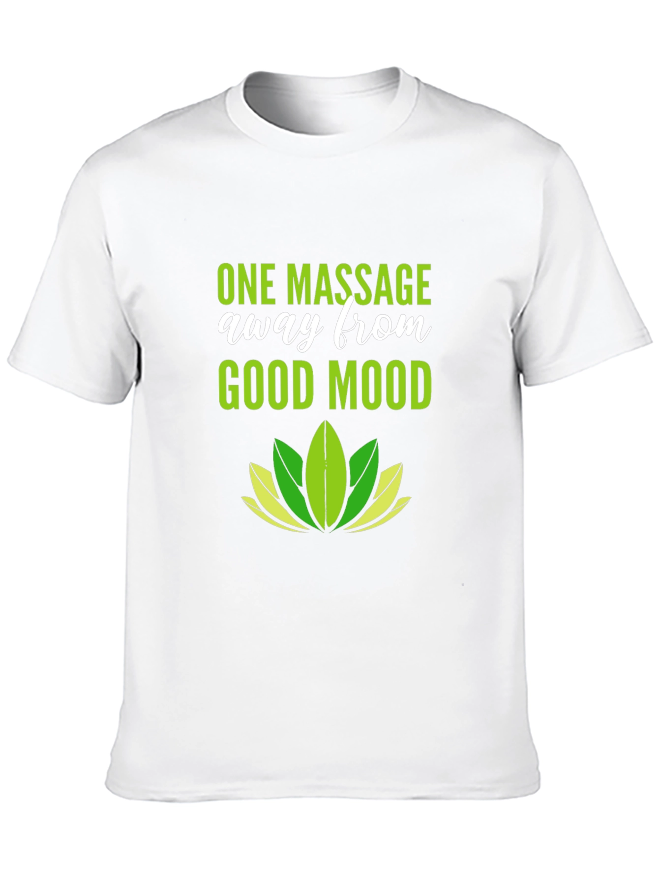 One Massage Away T-Shirt - Relaxed Comfort - 10