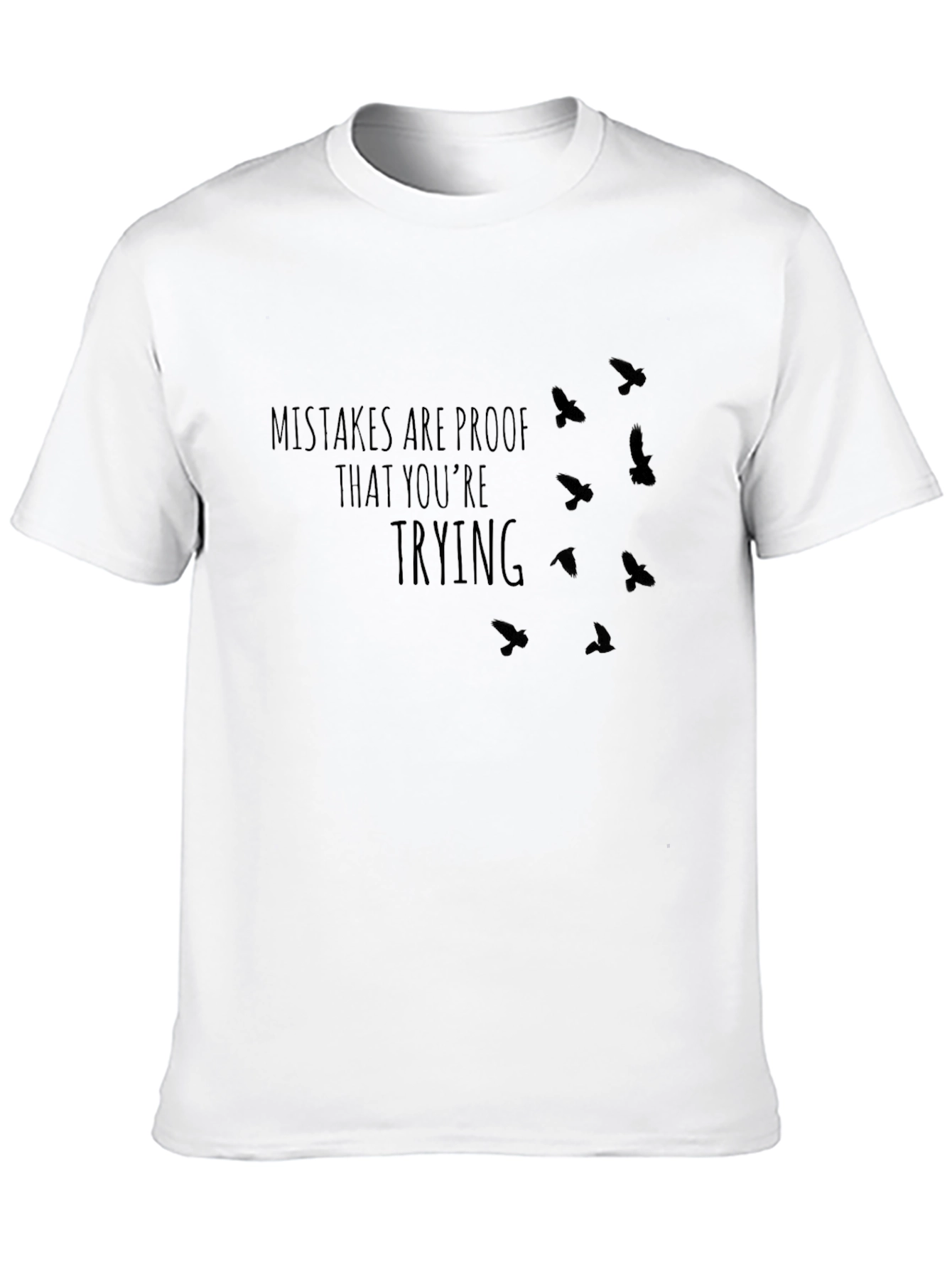 Black Motivational T-Shirt - Mistakes are Proof You're Trying! view 10