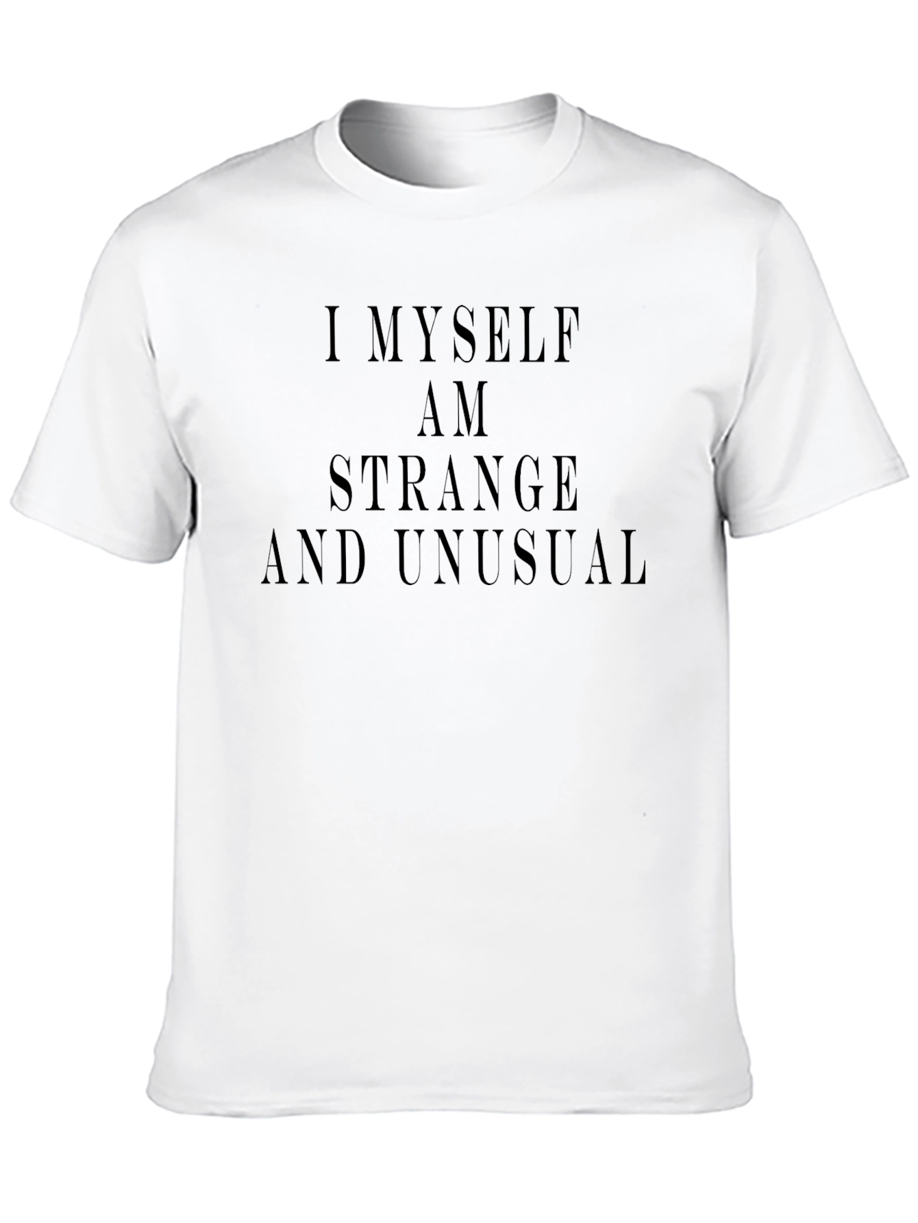 Black I Myself Am Strange & Unusual T-Shirt view 10