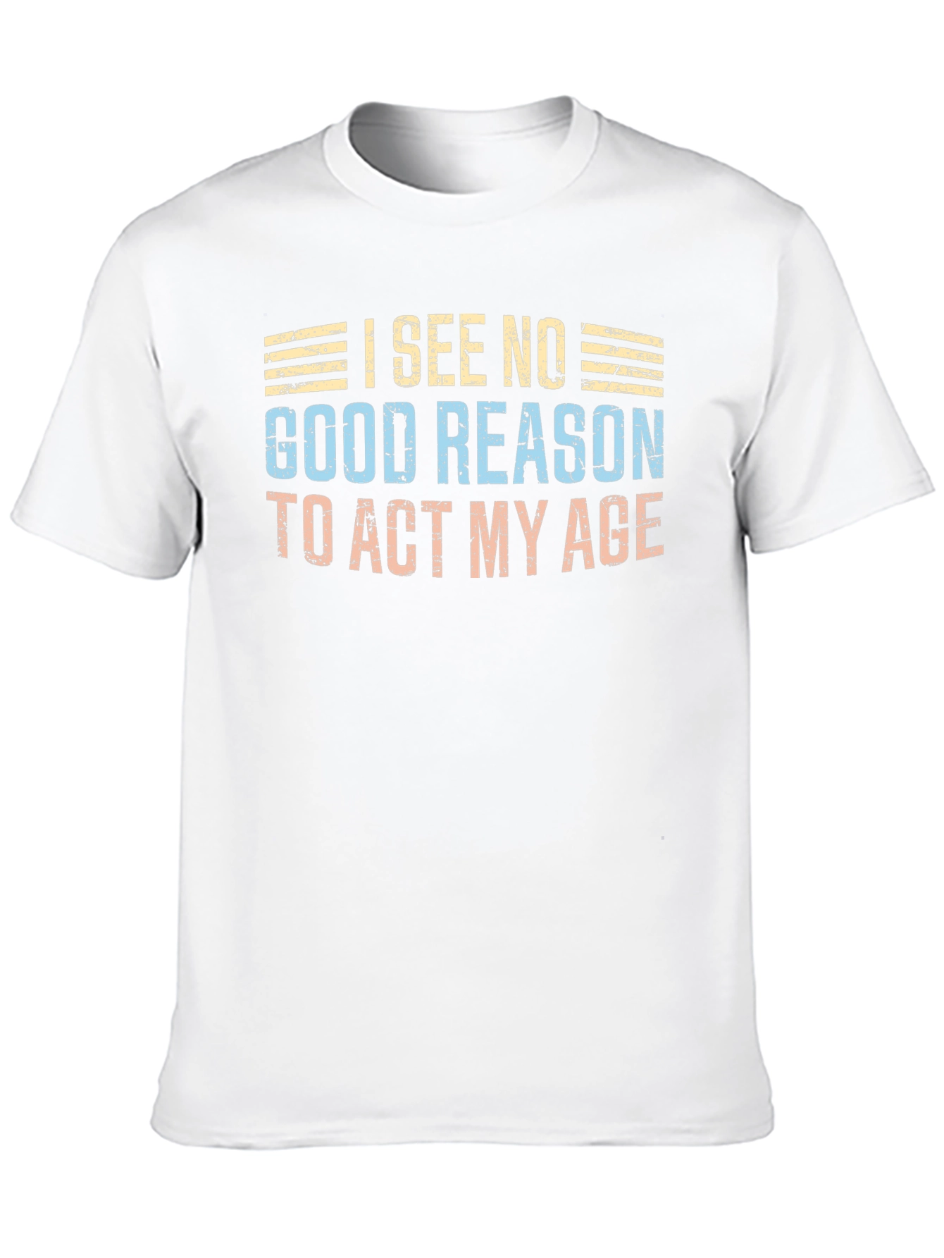 Black Funny "I See No Good Reason to Act My Age" Graphic Tee view 10