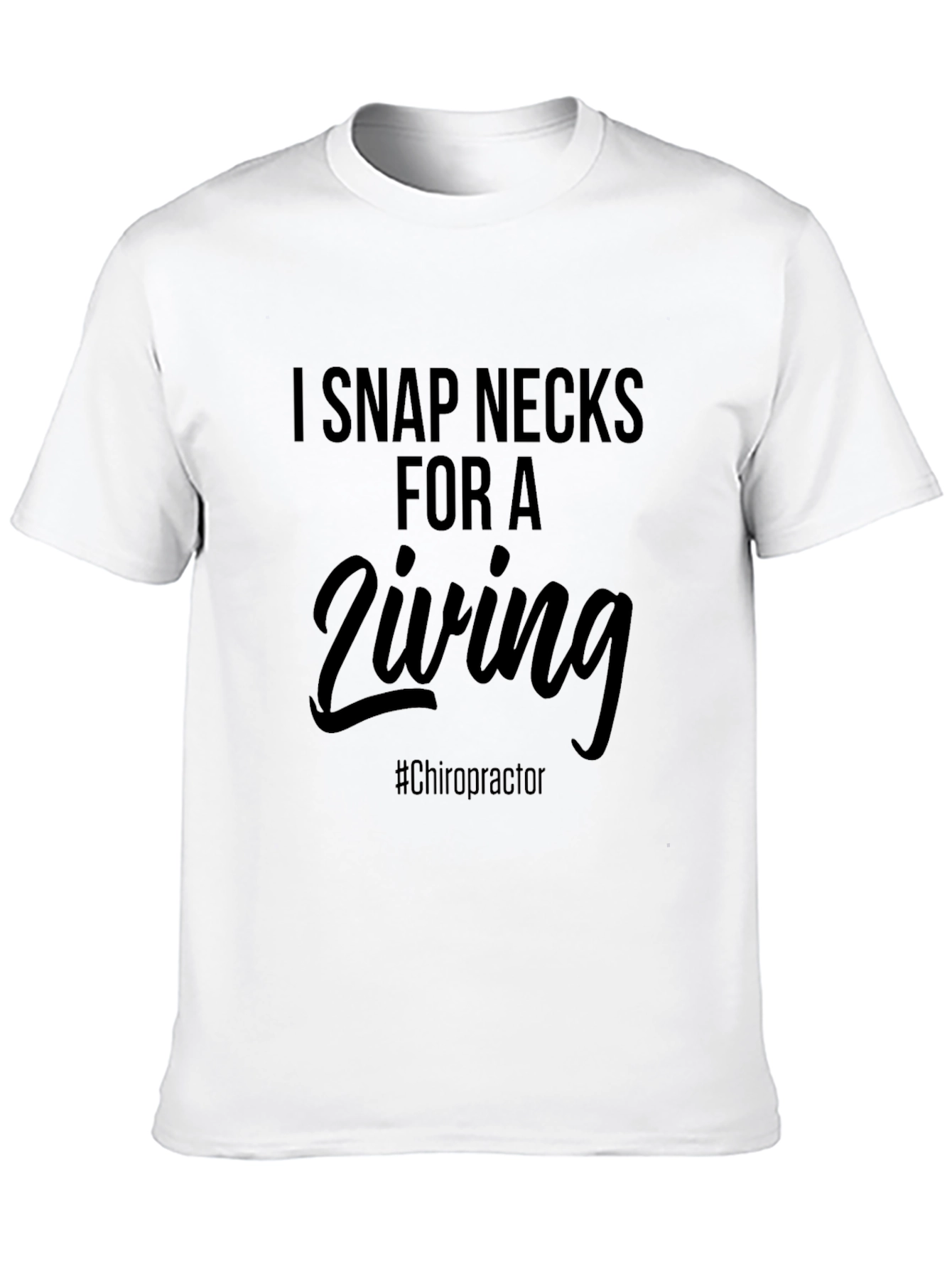 Black I Snap Necks for a Living Black T-Shirt view 10