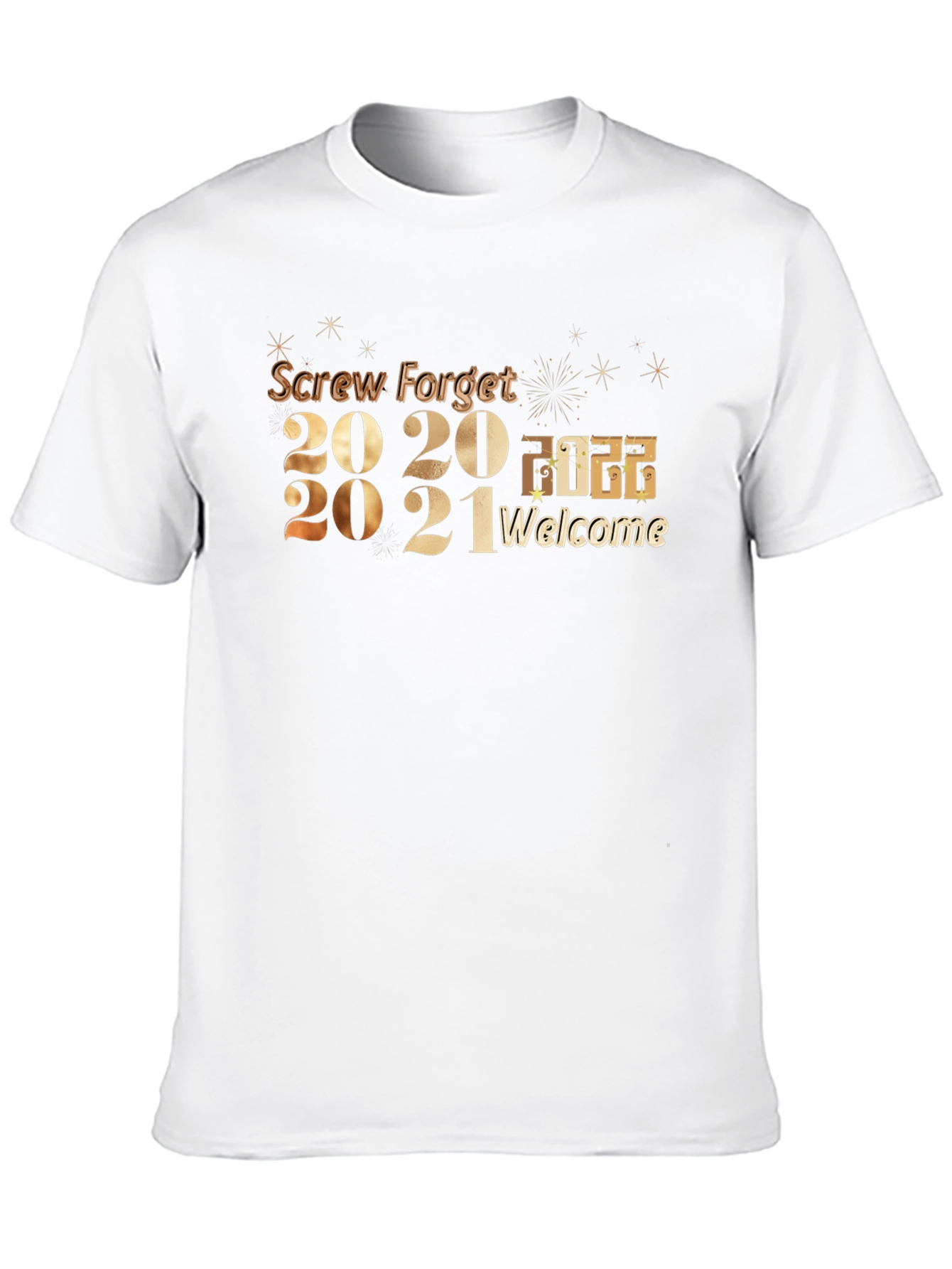 Black Screw Forget 2020-2021 Welcome 2022 T-Shirt view 10