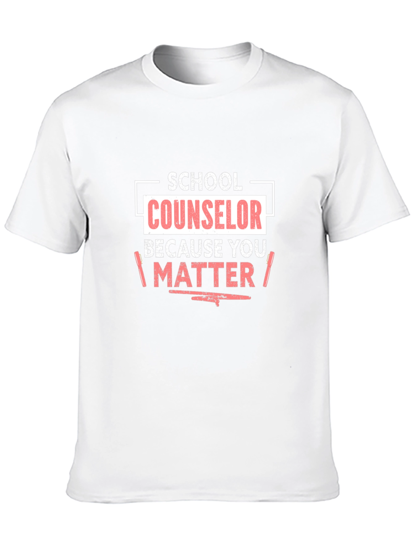 School Counselor T-Shirt - Because You Matter - 10