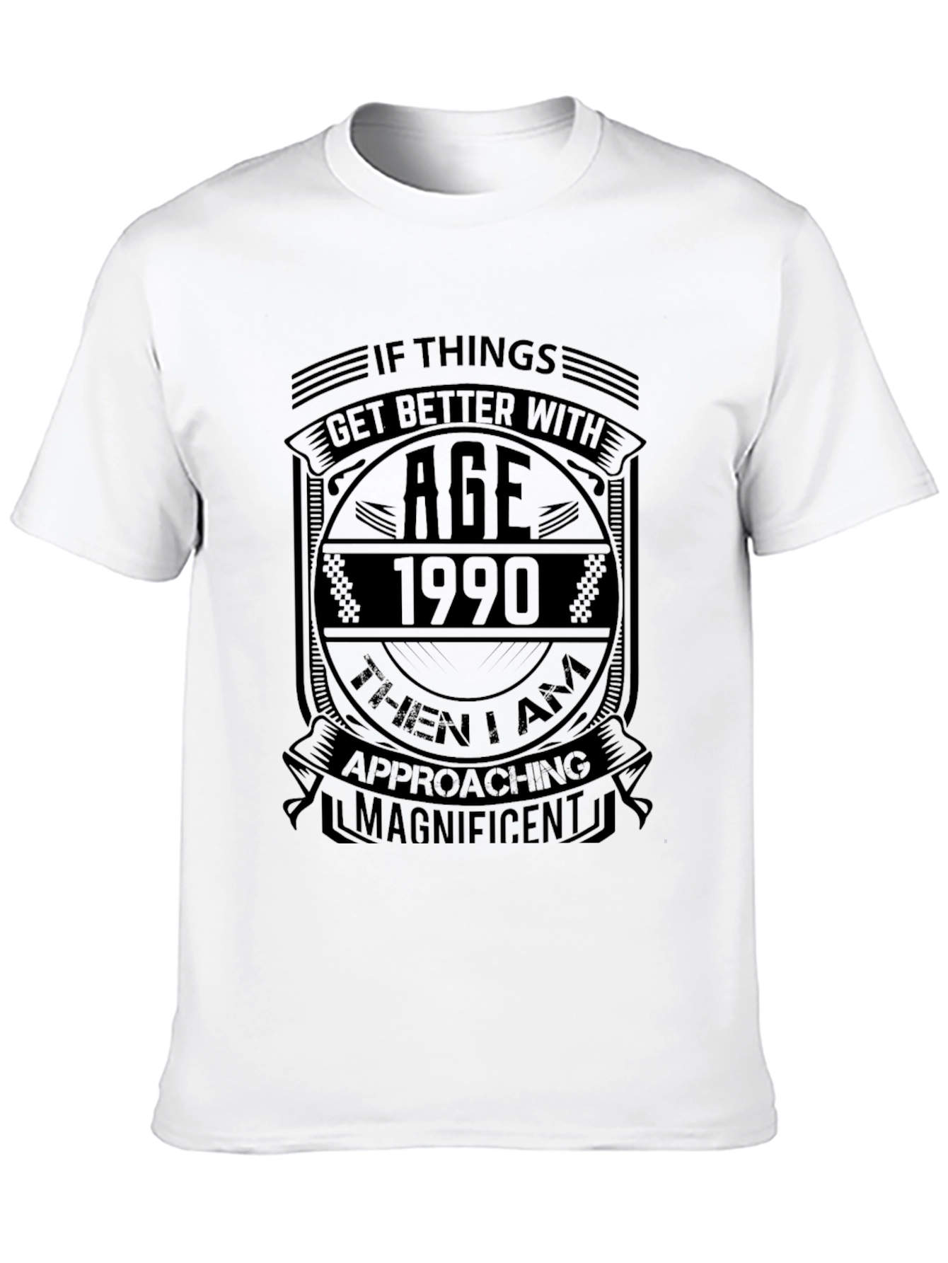 Black If Things Get Better With Age 1990 T-Shirt view 10