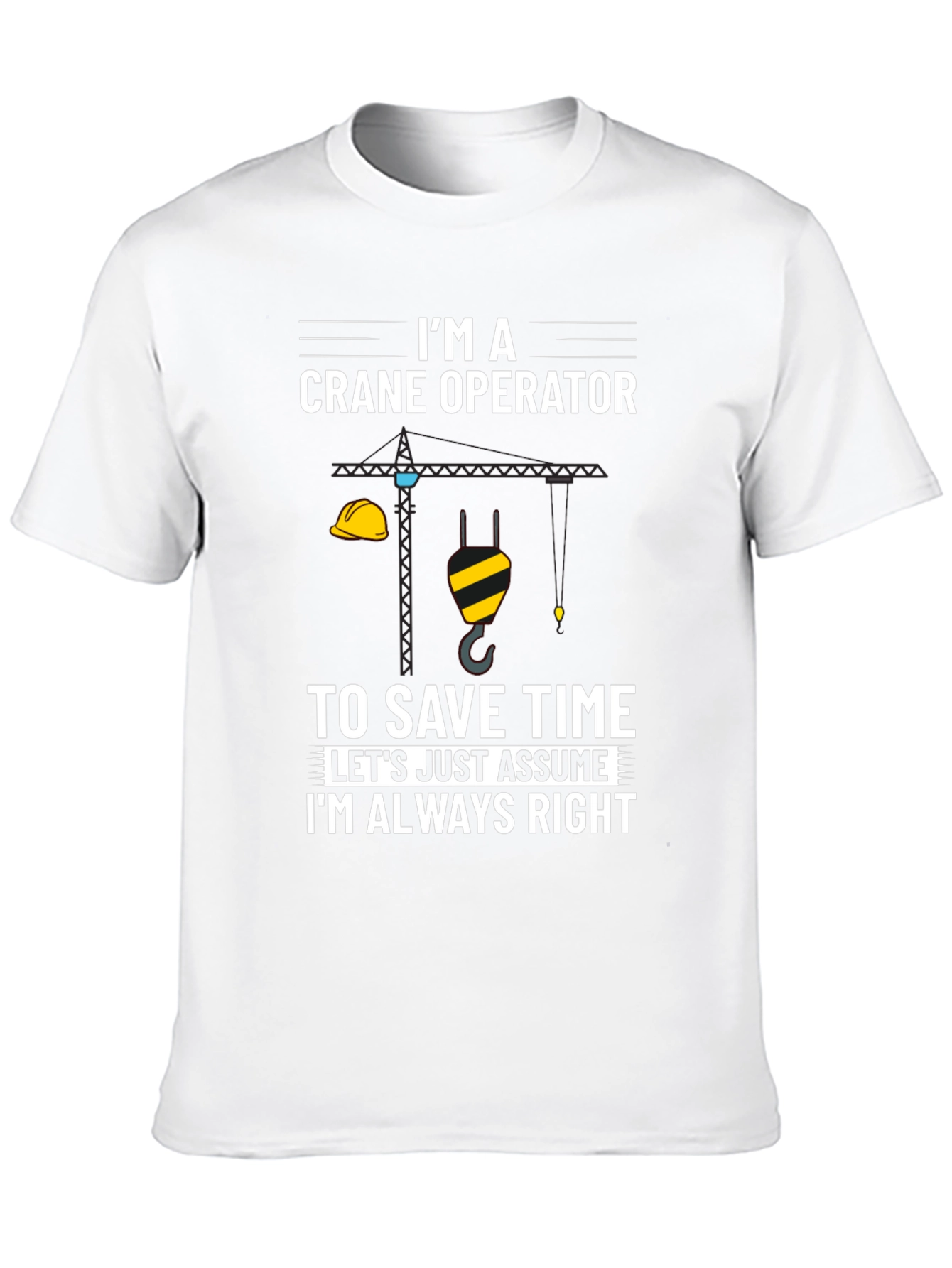 Black Crane Operator Always Right Graphic Tee view 10